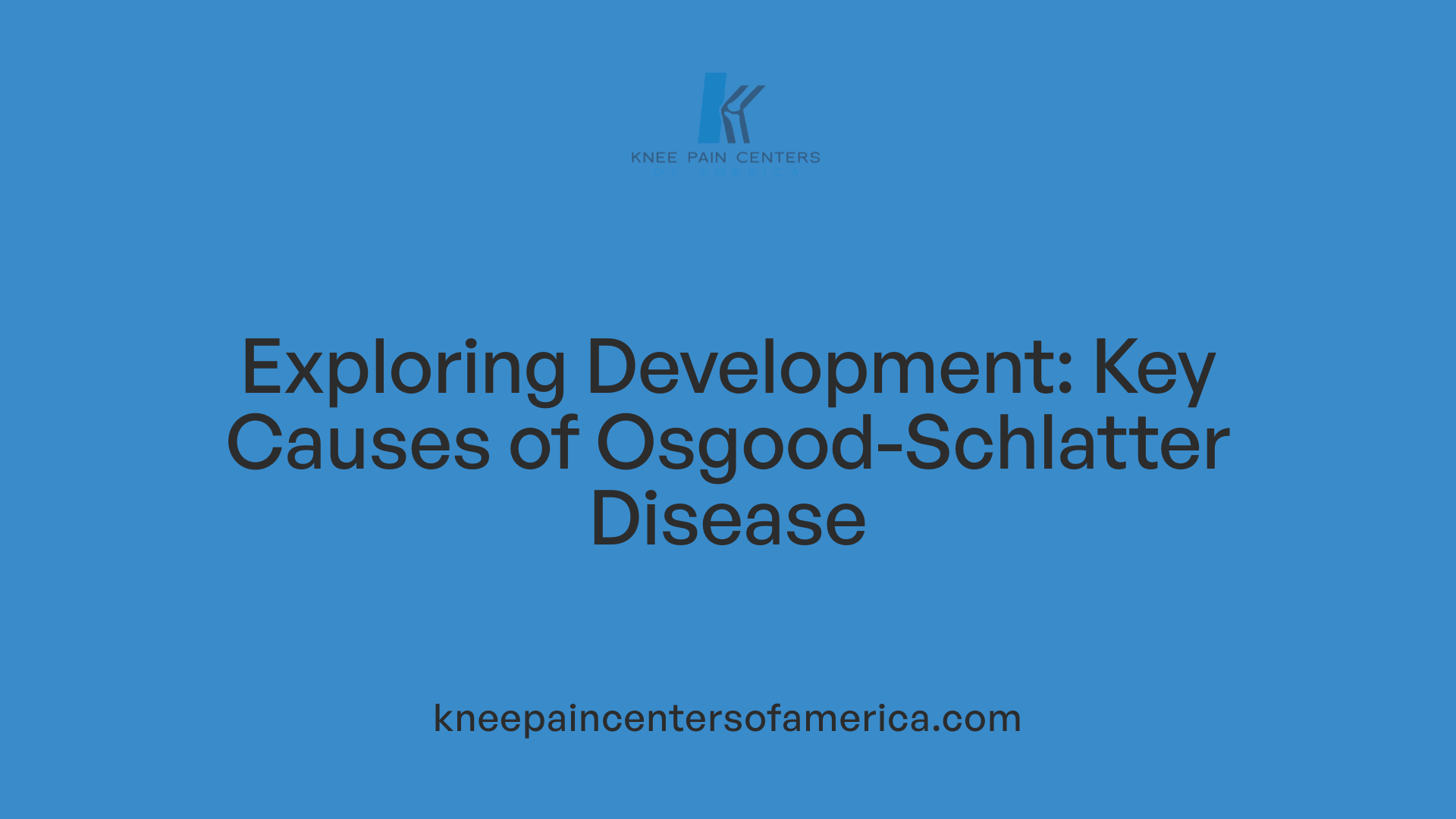 Exploring Development: Key Causes of Osgood-Schlatter Disease