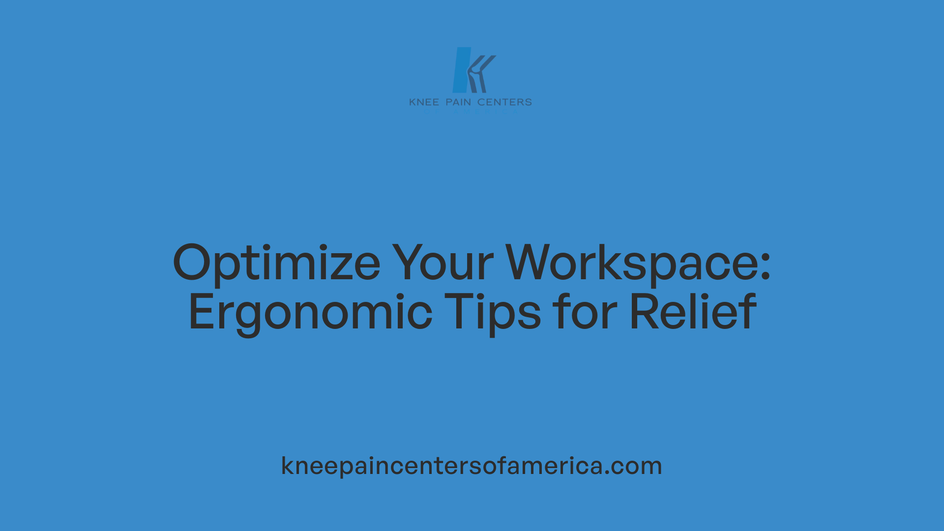 Optimize Your Workspace: Ergonomic Tips for Relief