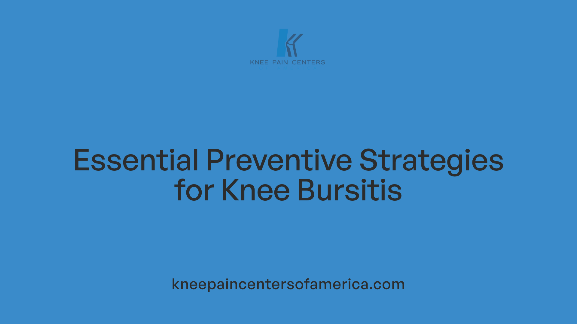 Essential Preventive Strategies for Knee Bursitis
