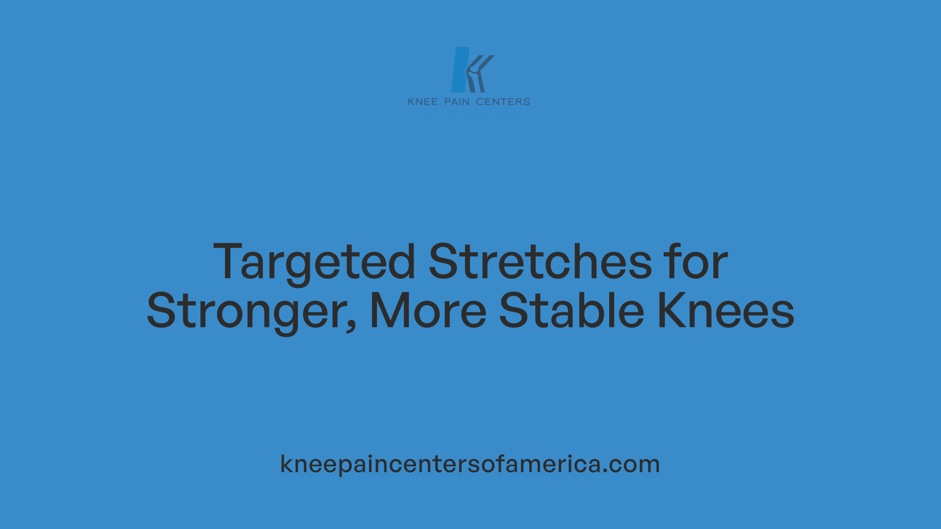 Targeted Stretches for Stronger, More Stable Knees