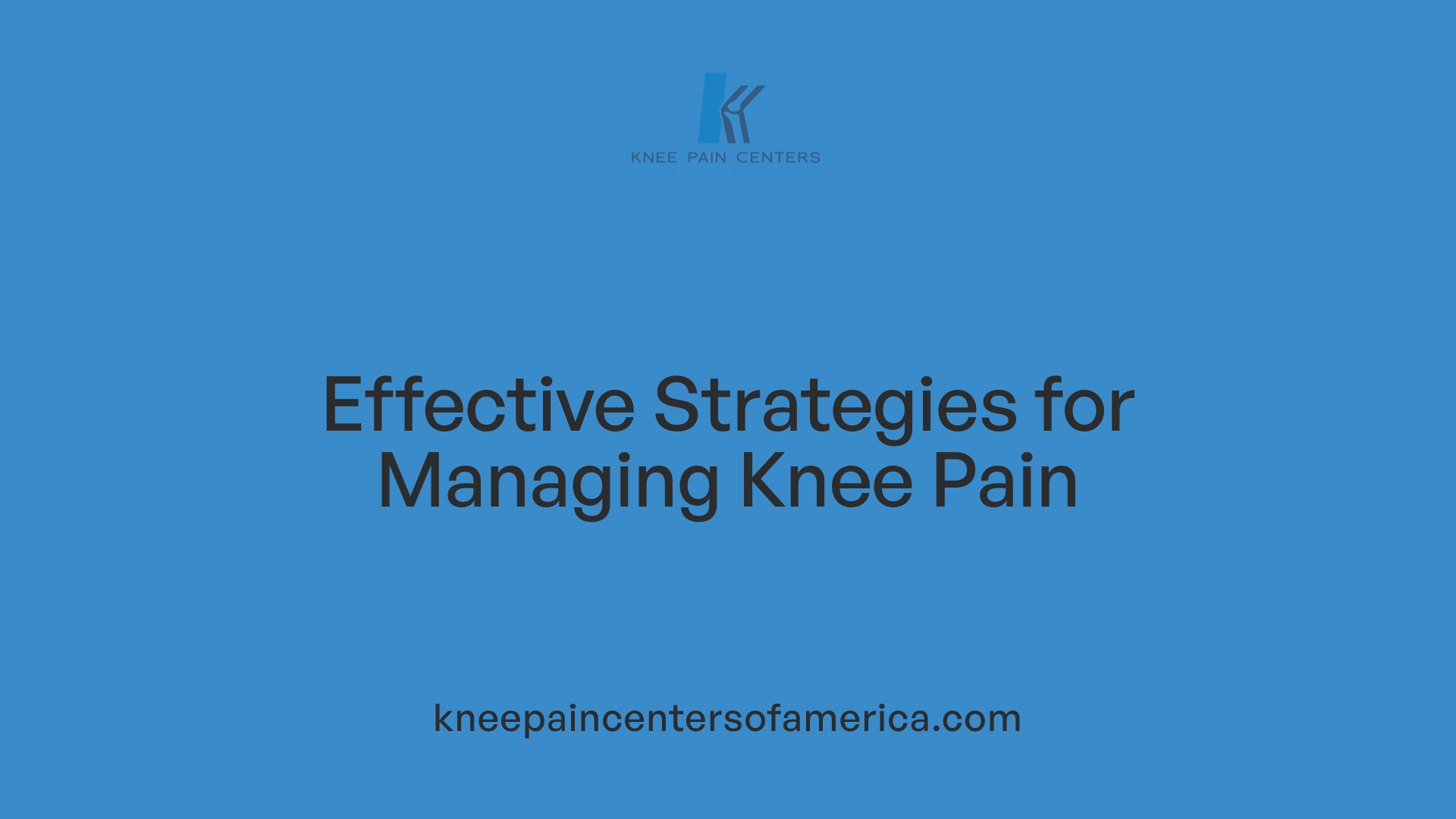 Effective Strategies for Managing Knee Pain