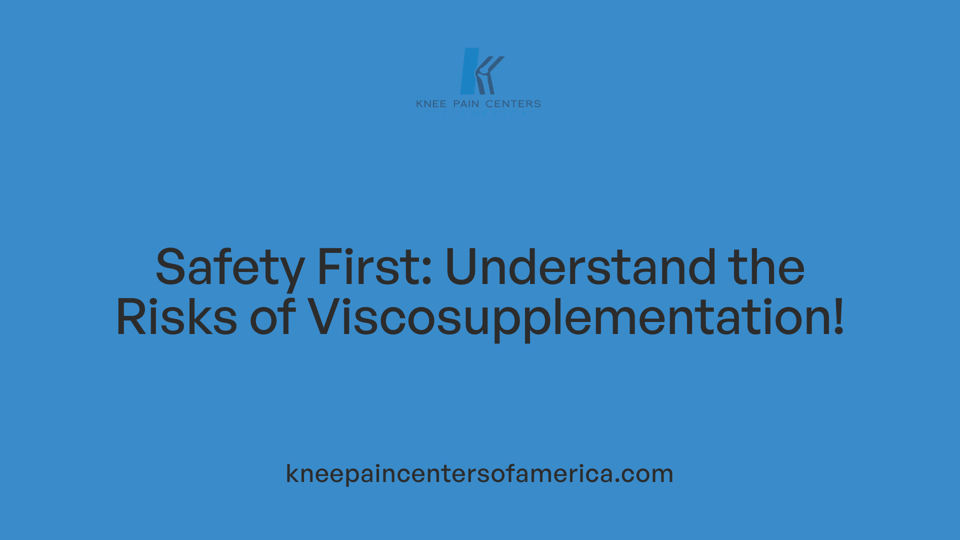 Safety First: Understand the Risks of Viscosupplementation!