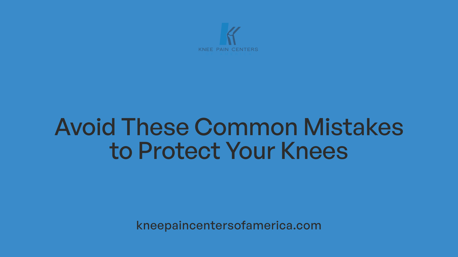 Avoid These Common Mistakes to Protect Your Knees