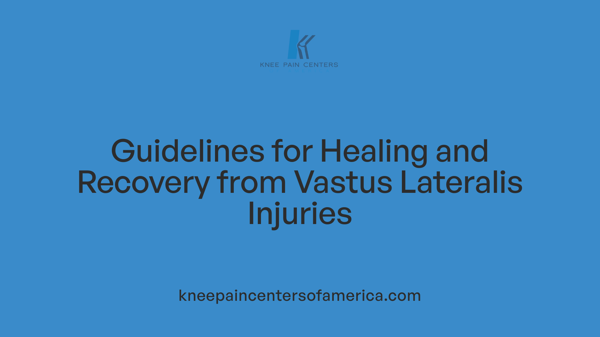 Guidelines for Healing and Recovery from Vastus Lateralis Injuries
