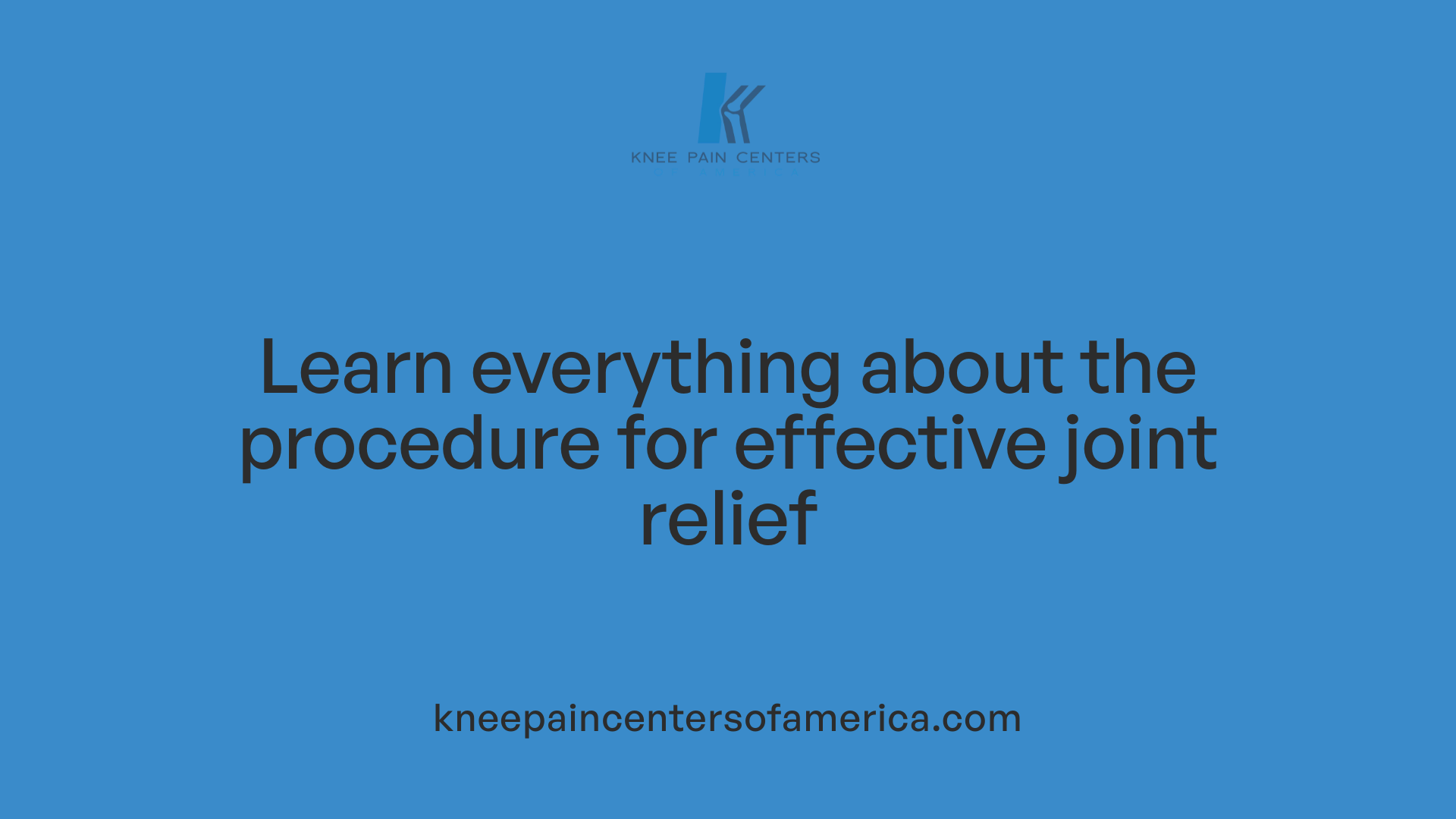Learn everything about the procedure for effective joint relief