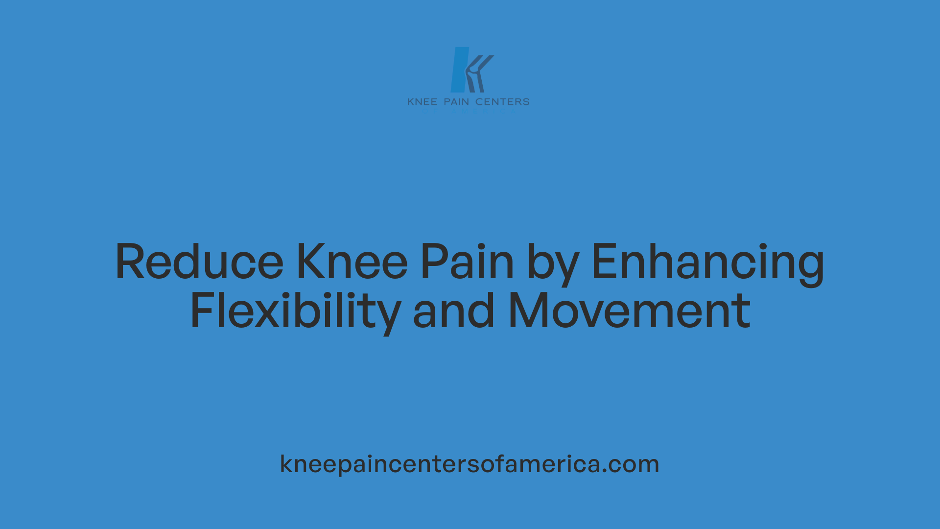 Reduce Knee Pain by Enhancing Flexibility and Movement