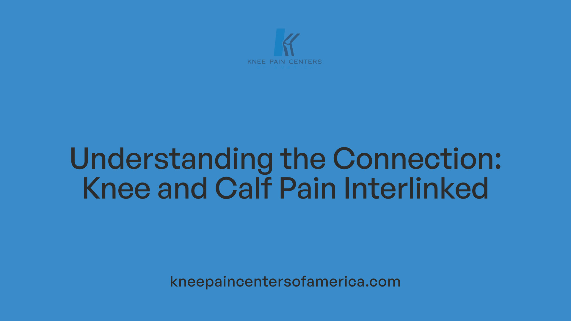 Understanding the Connection: Knee and Calf Pain Interlinked