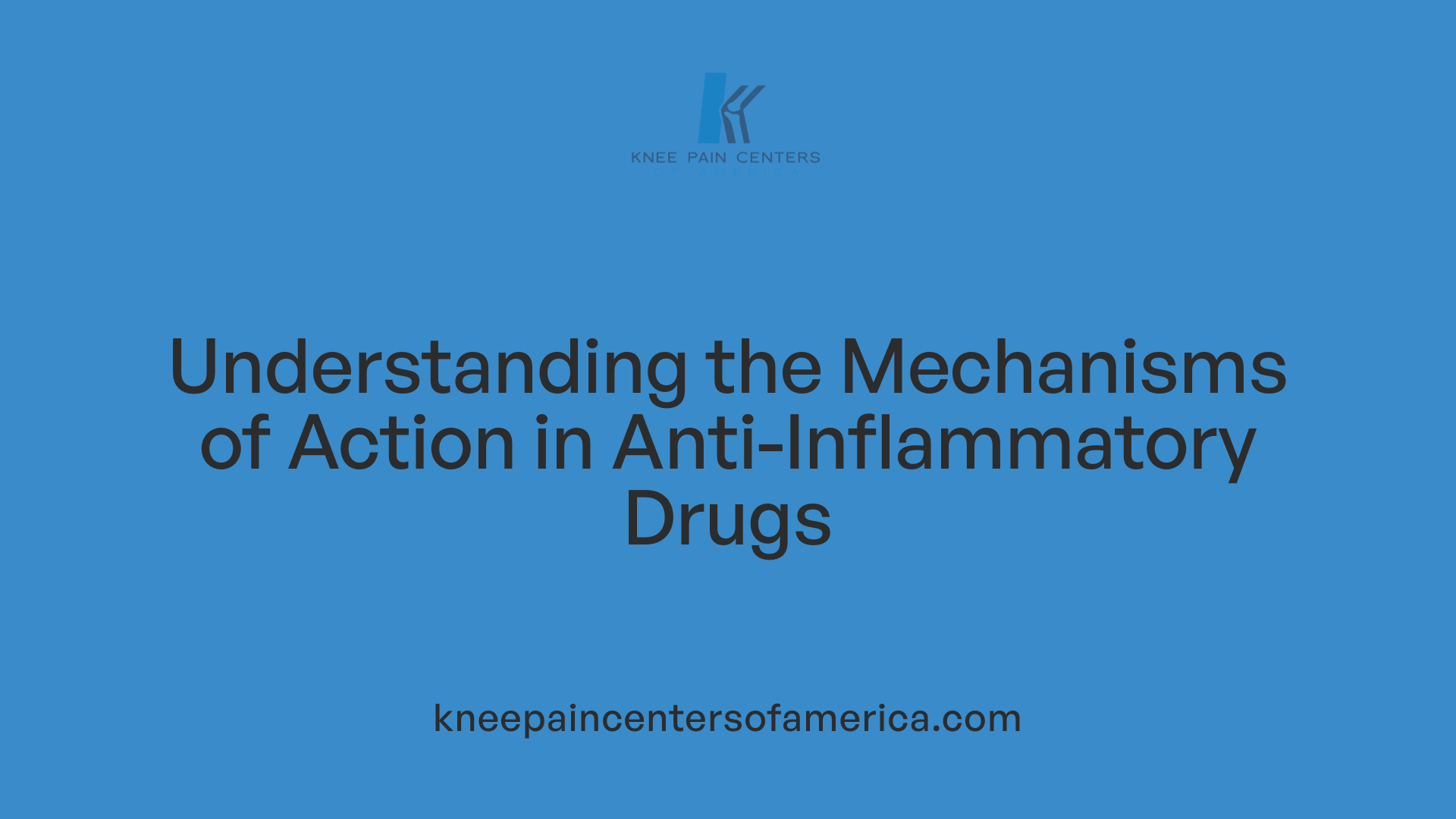 Understanding the Mechanisms of Action in Anti-Inflammatory Drugs