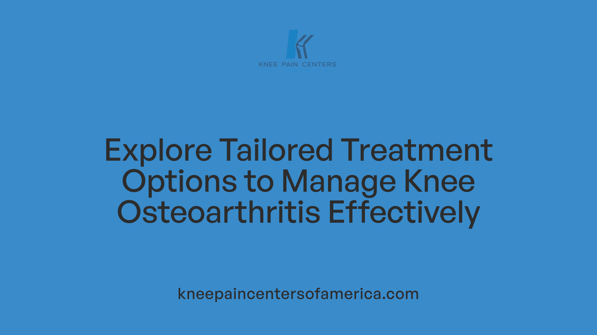 Explore Tailored Treatment Options to Manage Knee Osteoarthritis Effectively