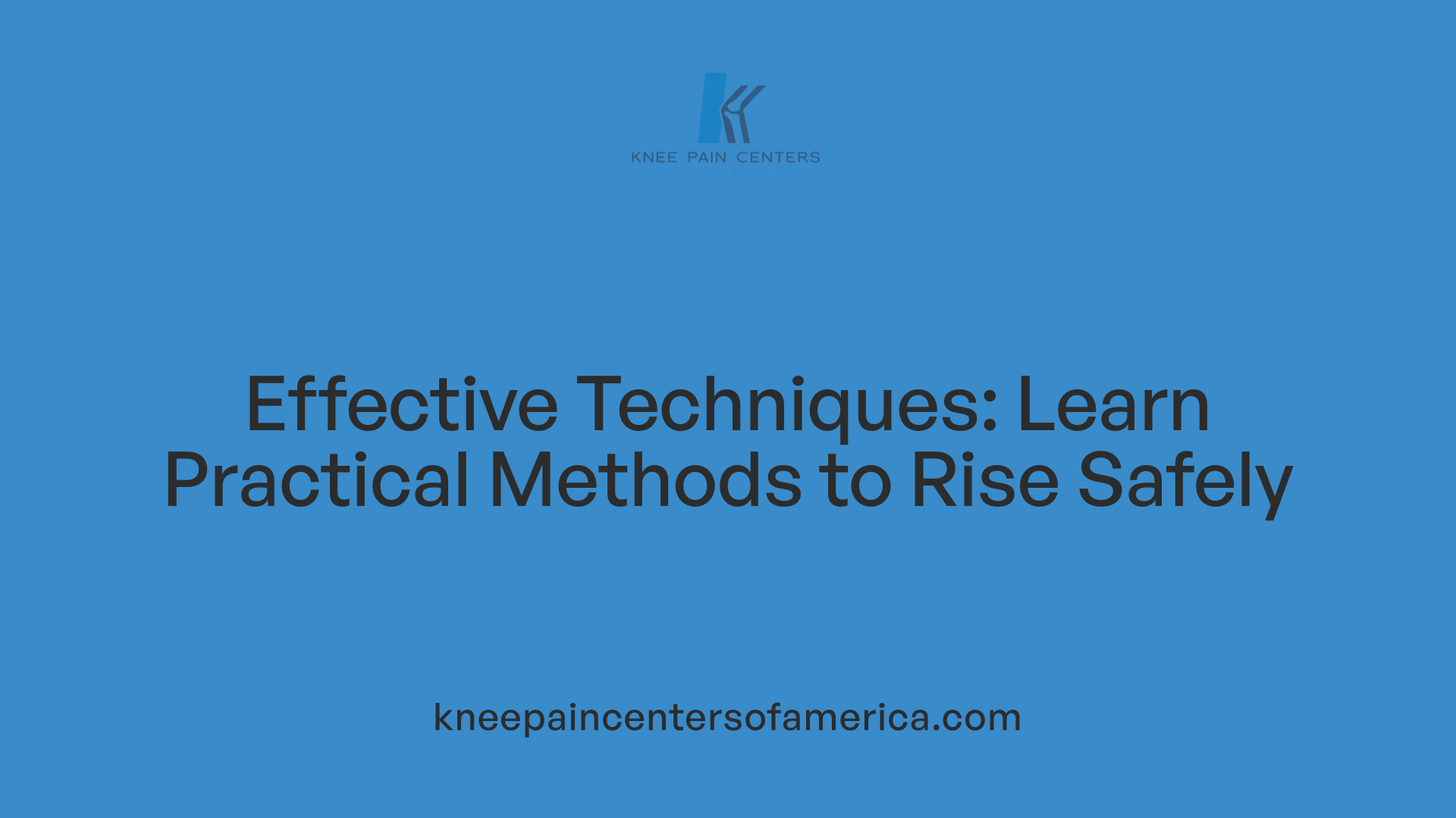 Effective Techniques: Learn Practical Methods to Rise Safely