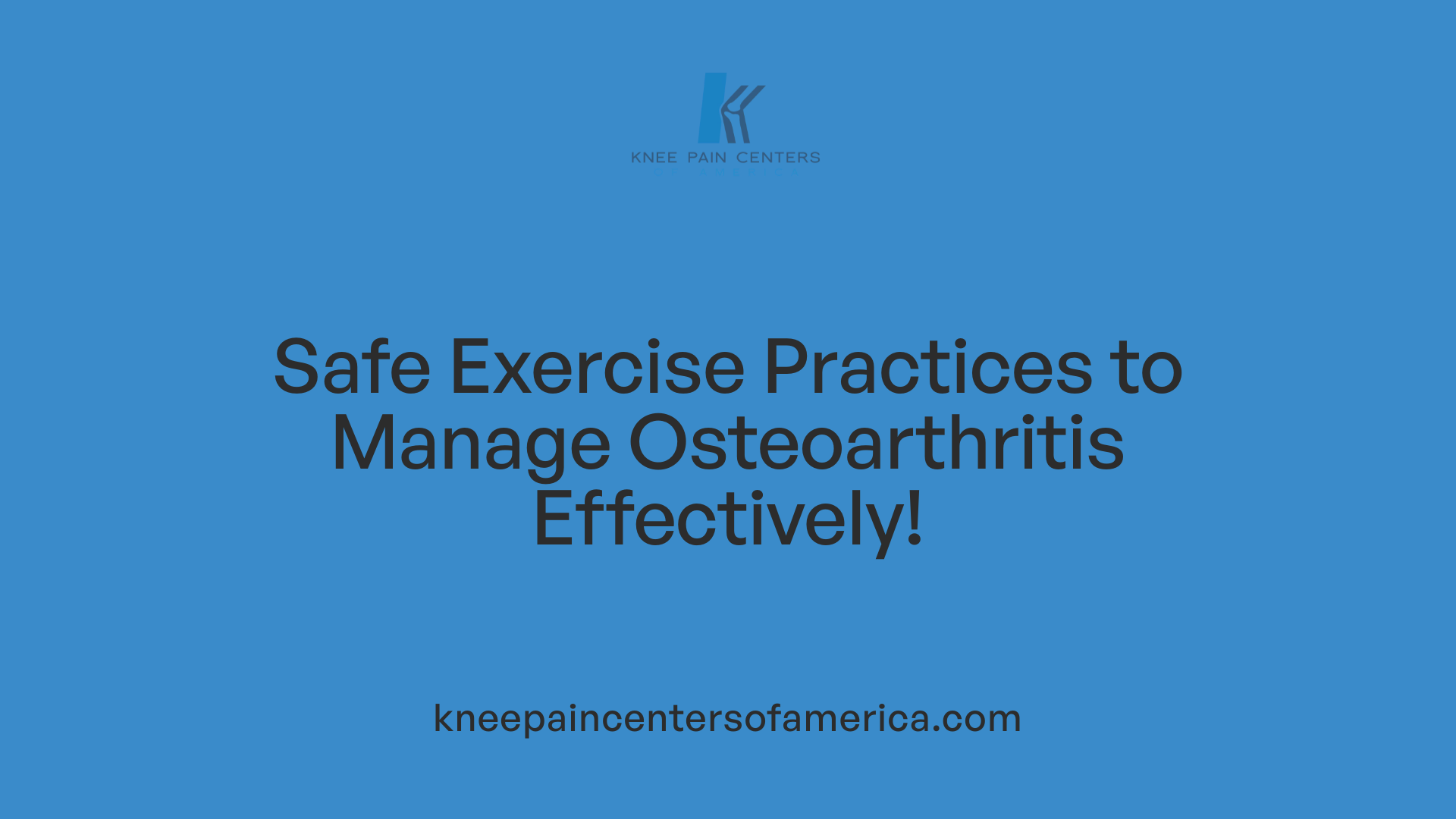Safe Exercise Practices to Manage Osteoarthritis Effectively!