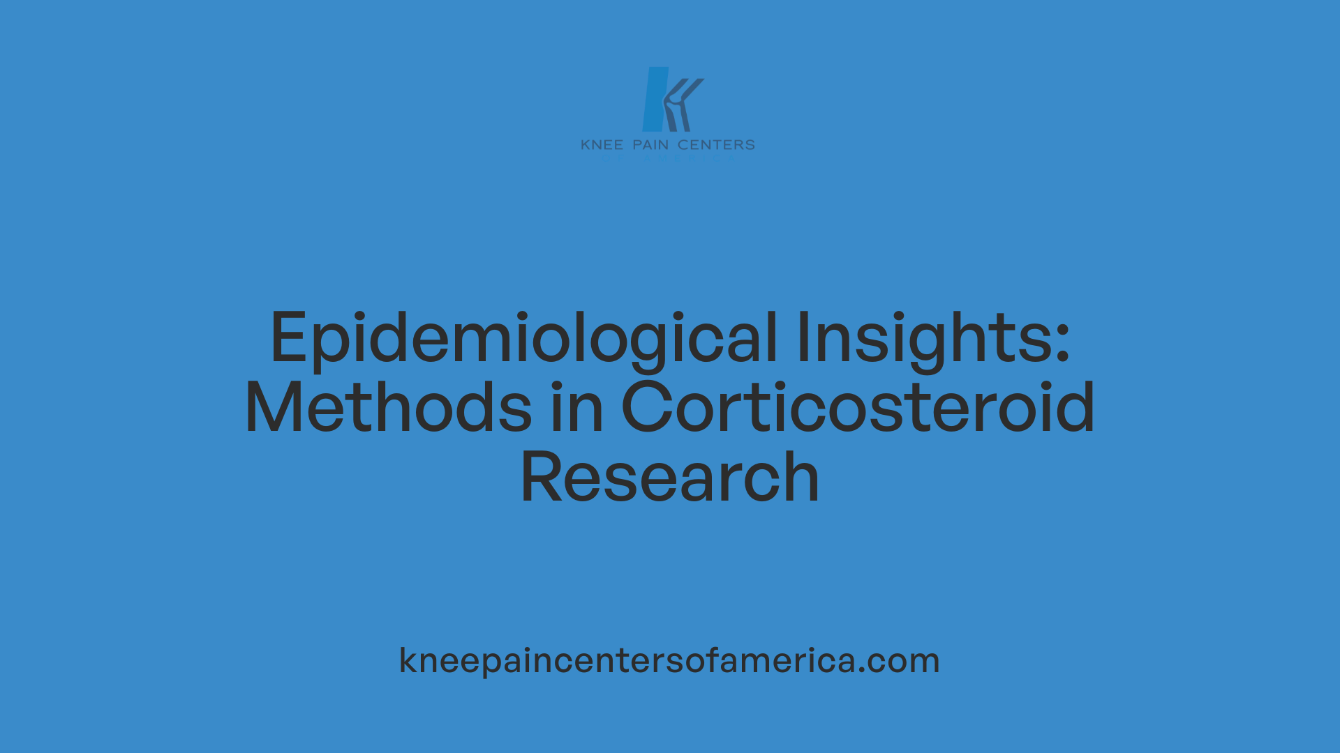 Epidemiological Insights: Methods in Corticosteroid Research