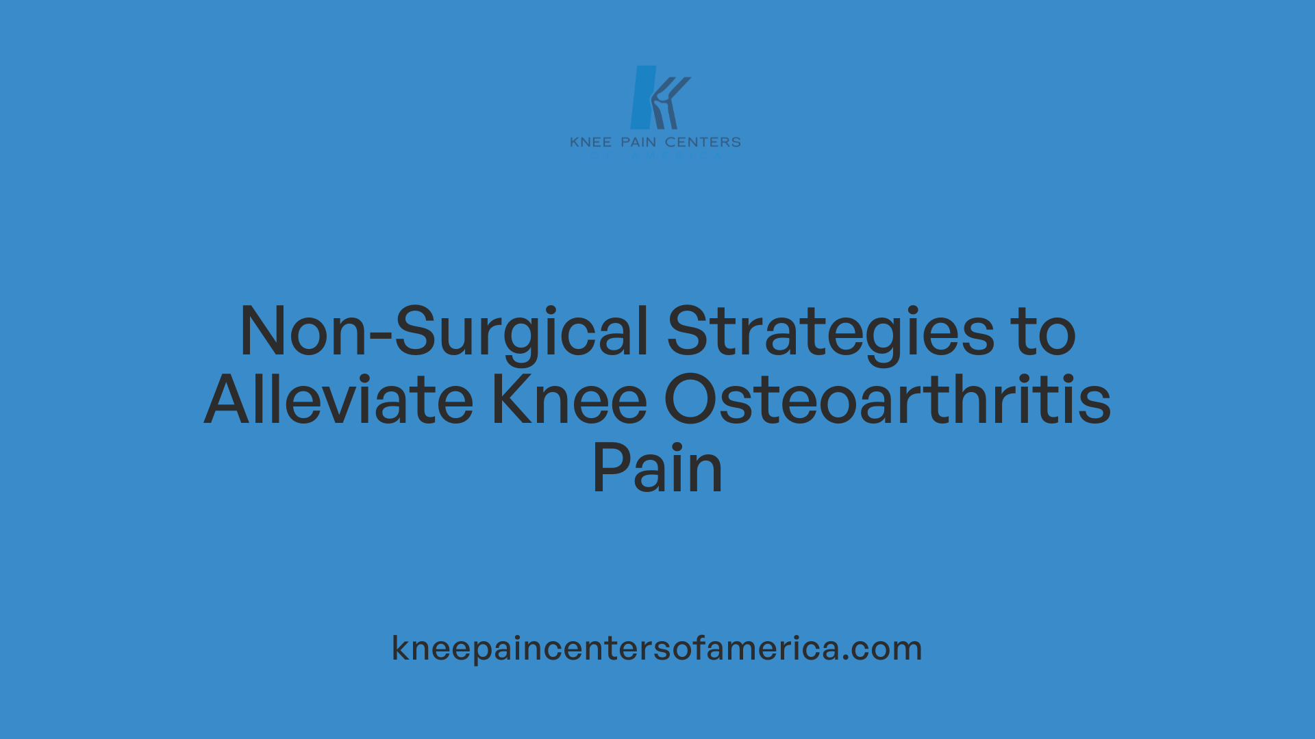 Non-Surgical Strategies to Alleviate Knee Osteoarthritis Pain