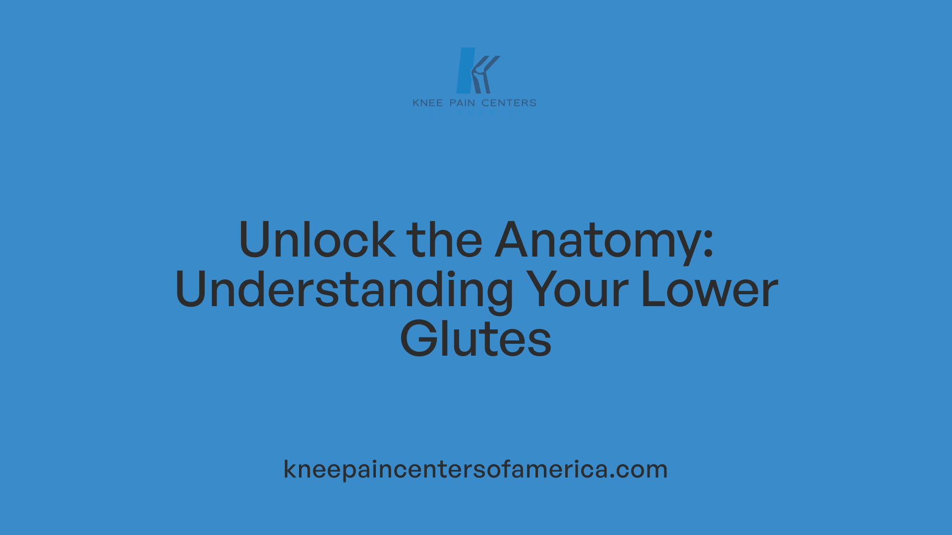 Unlock the Anatomy: Understanding Your Lower Glutes