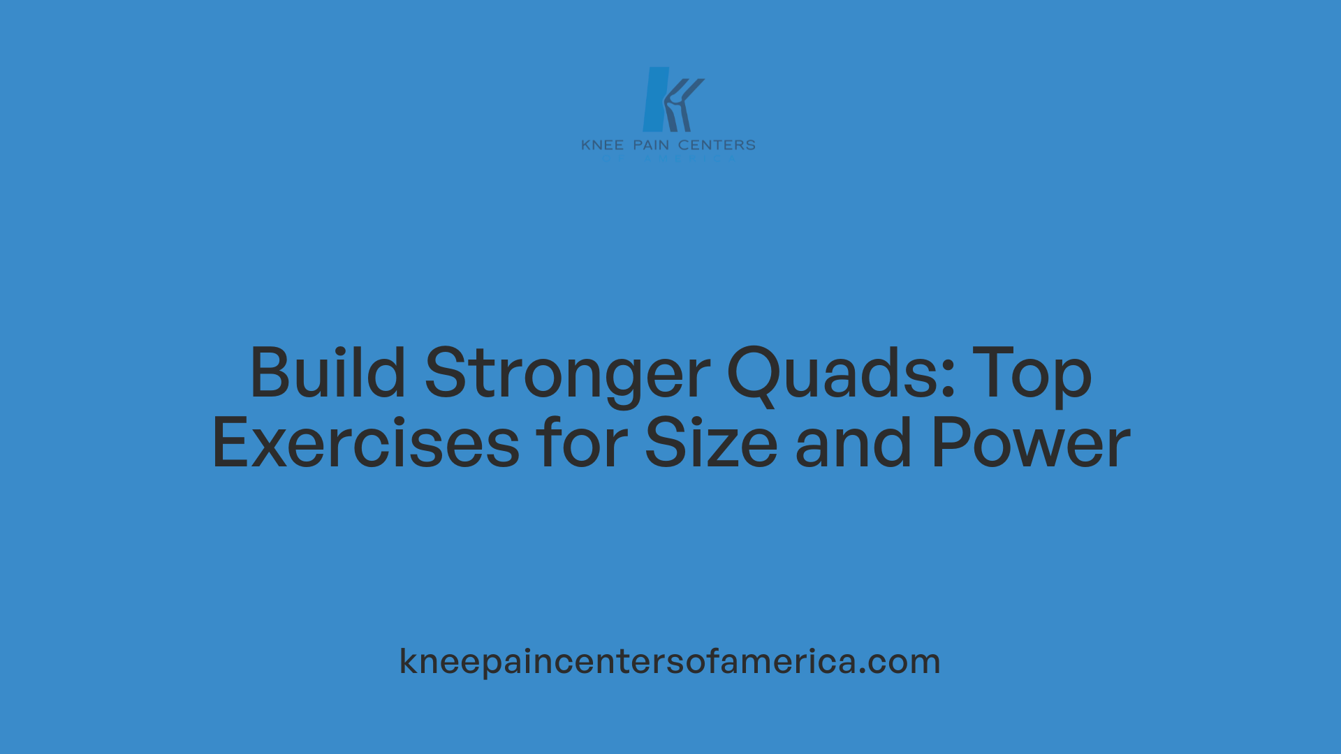 Build Stronger Quads: Top Exercises for Size and Power