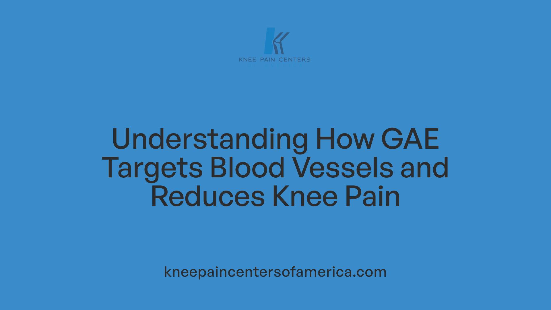 Understanding How GAE Targets Blood Vessels and Reduces Knee Pain