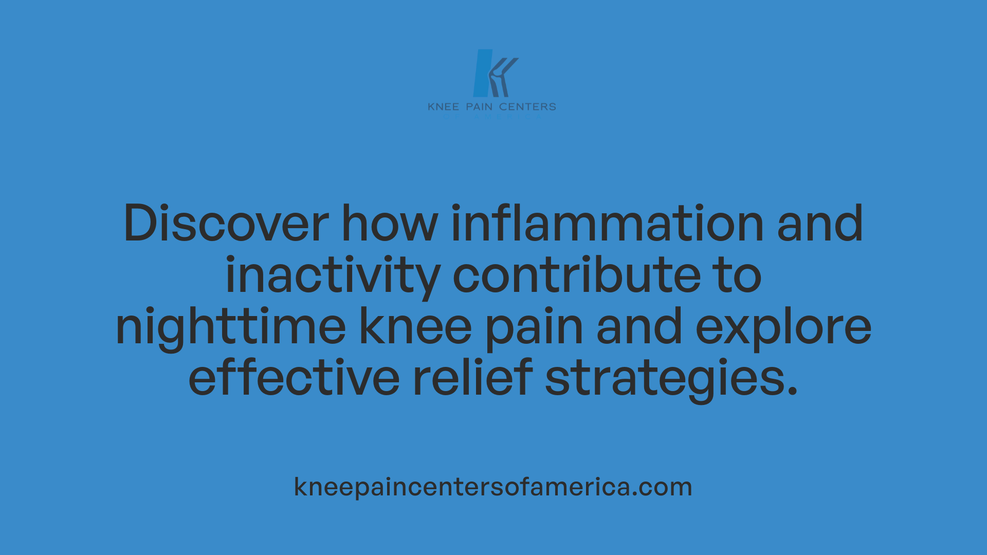 Discover how inflammation and inactivity contribute to nighttime knee pain and explore effective relief strategies.