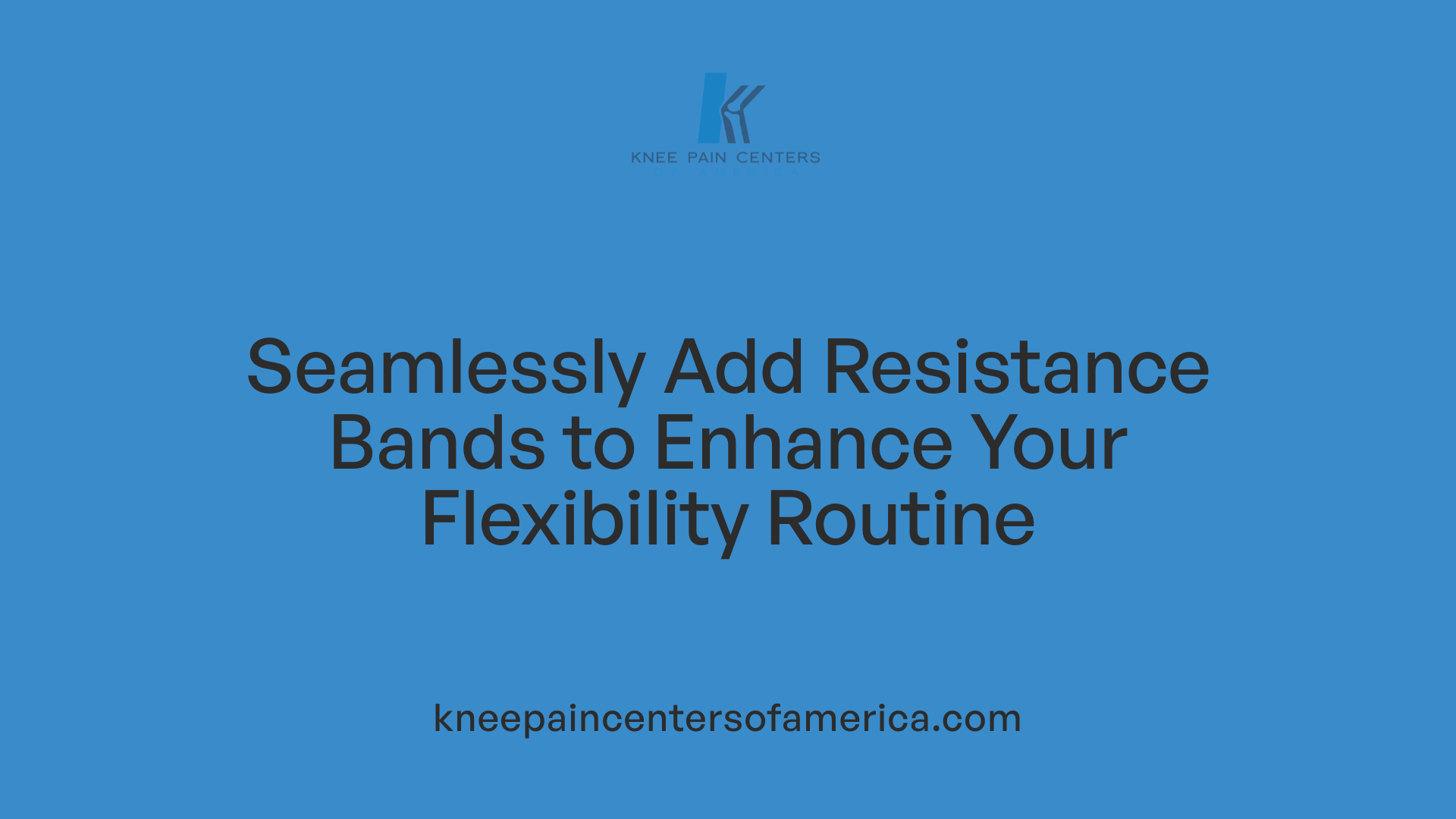 Seamlessly Add Resistance Bands to Enhance Your Flexibility Routine