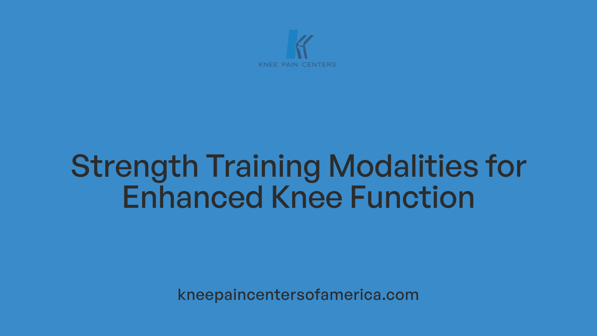 Strength Training Modalities for Enhanced Knee Function
