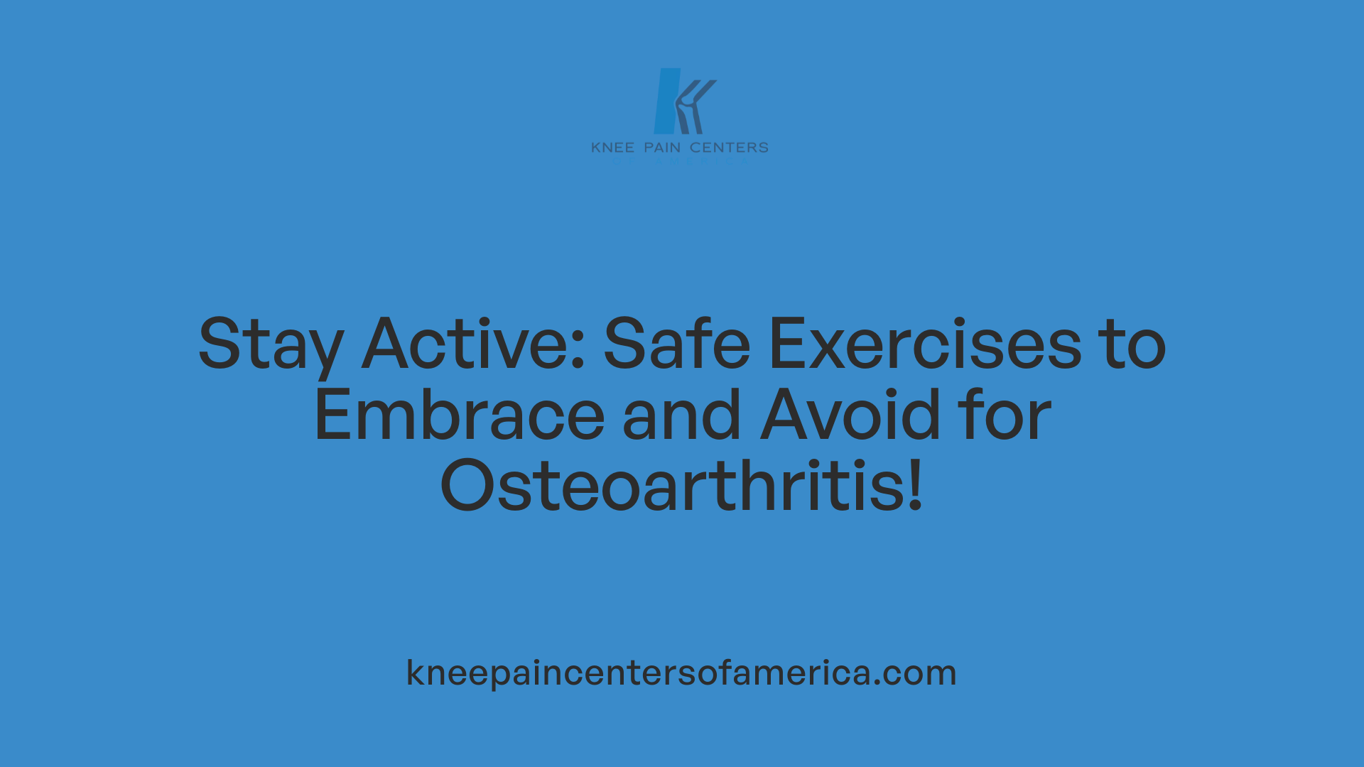 Stay Active: Safe Exercises to Embrace and Avoid for Osteoarthritis!