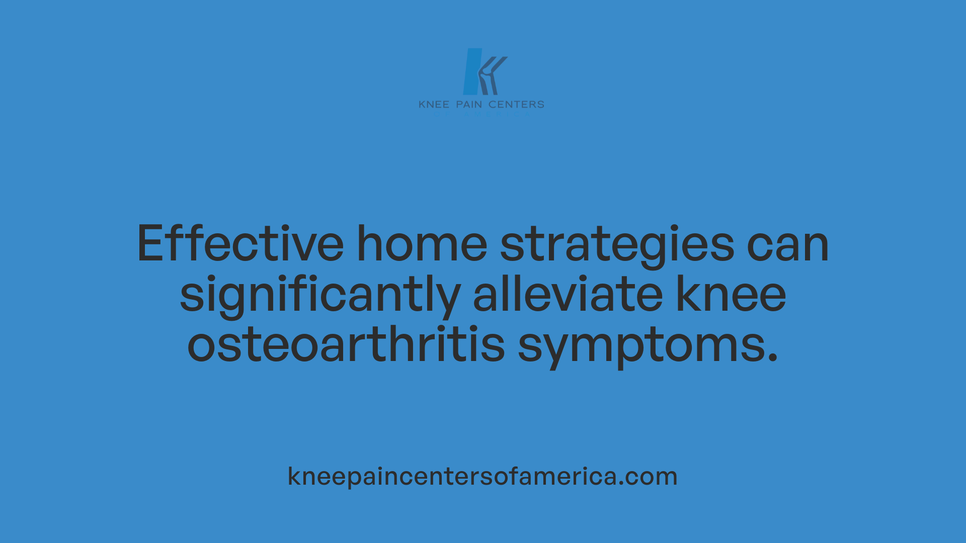 Effective home strategies can significantly alleviate knee osteoarthritis symptoms.