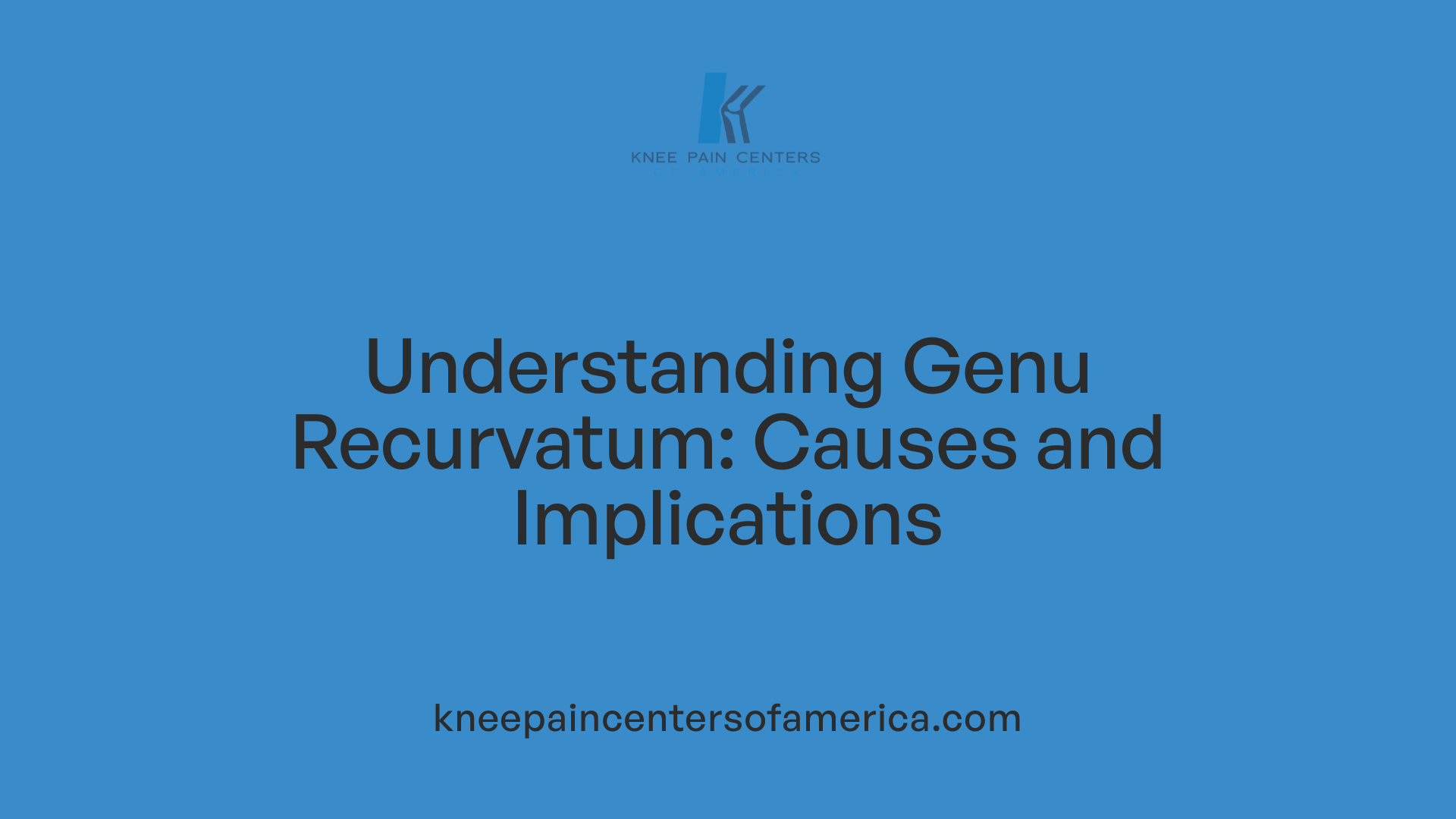 Understanding Genu Recurvatum: Causes and Implications