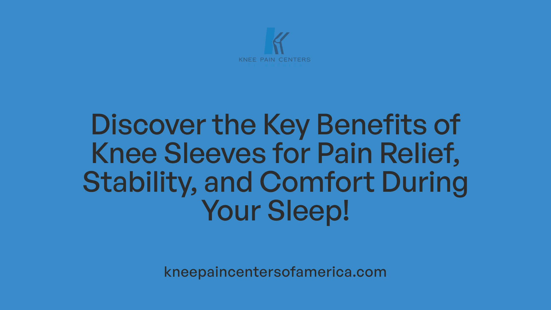Discover the Key Benefits of Knee Sleeves for Pain Relief, Stability, and Comfort During Your Sleep!