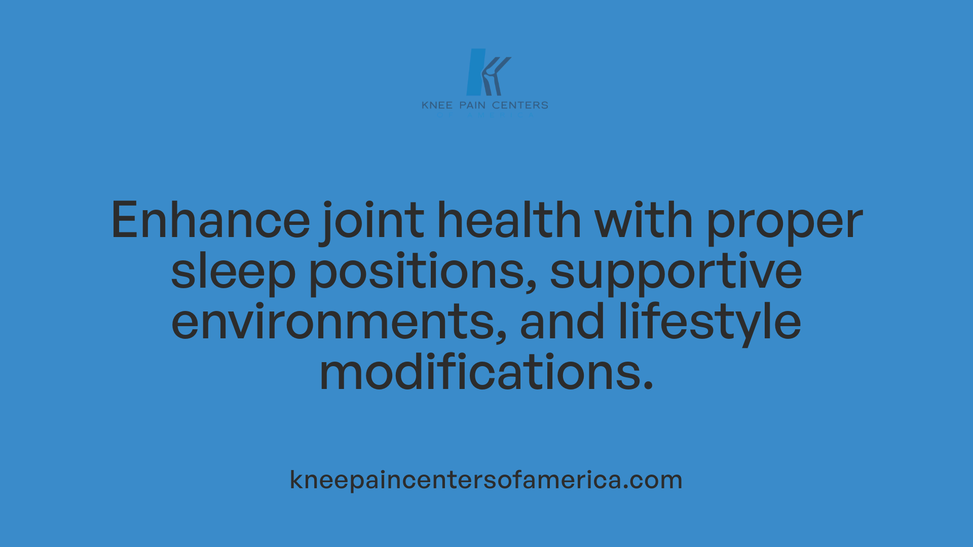 Enhance joint health with proper sleep positions, supportive environments, and lifestyle modifications.