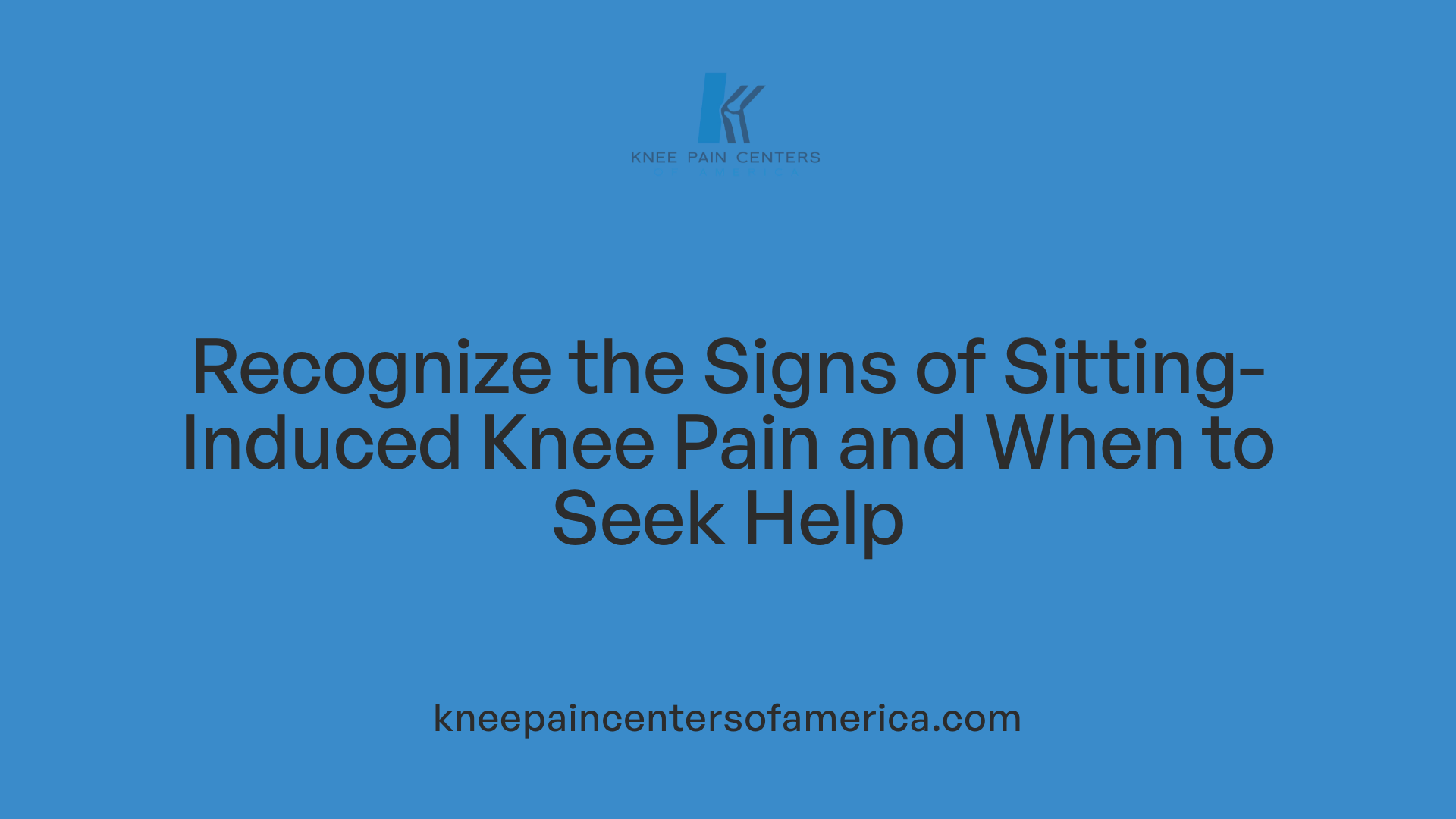Recognize the Signs of Sitting-Induced Knee Pain and When to Seek Help