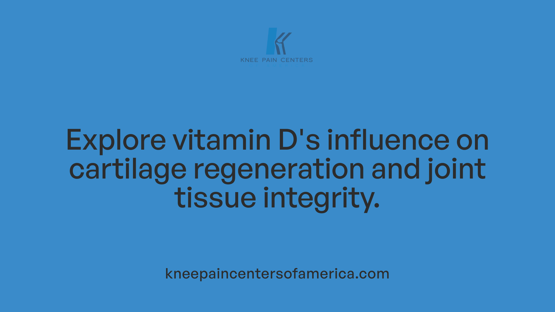 Explore vitamin D's influence on cartilage regeneration and joint tissue integrity.