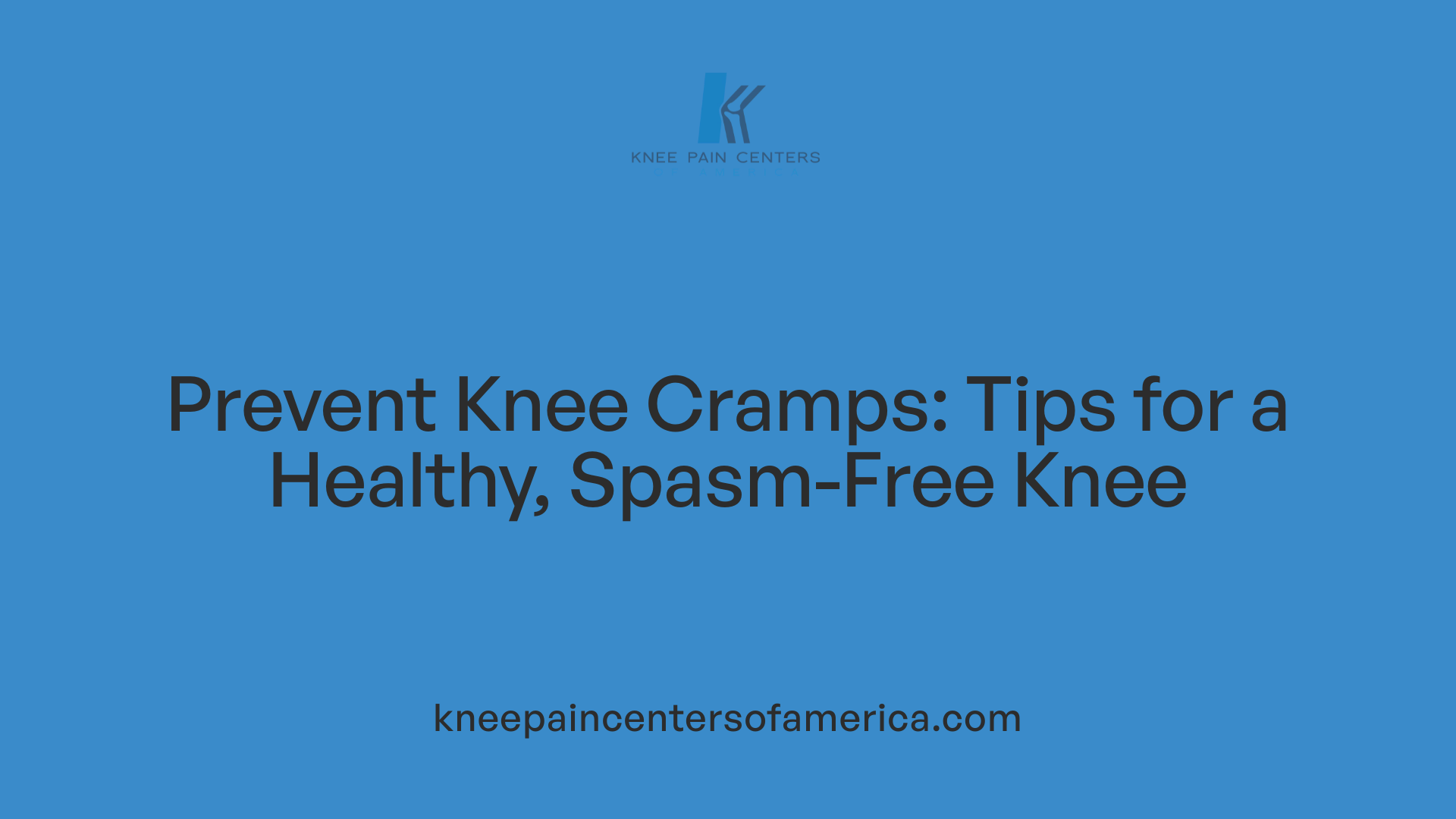 Prevent Knee Cramps: Tips for a Healthy, Spasm-Free Knee