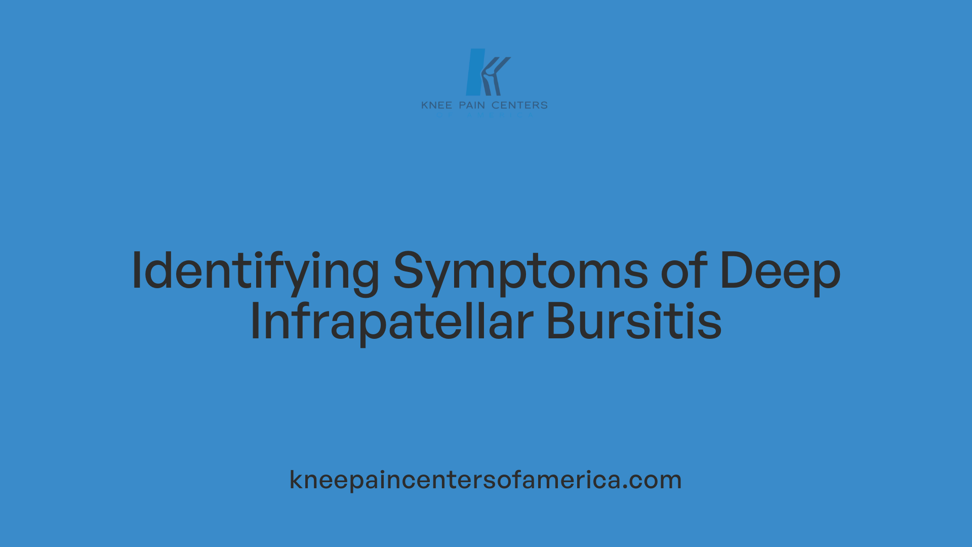 Identifying Symptoms of Deep Infrapatellar Bursitis