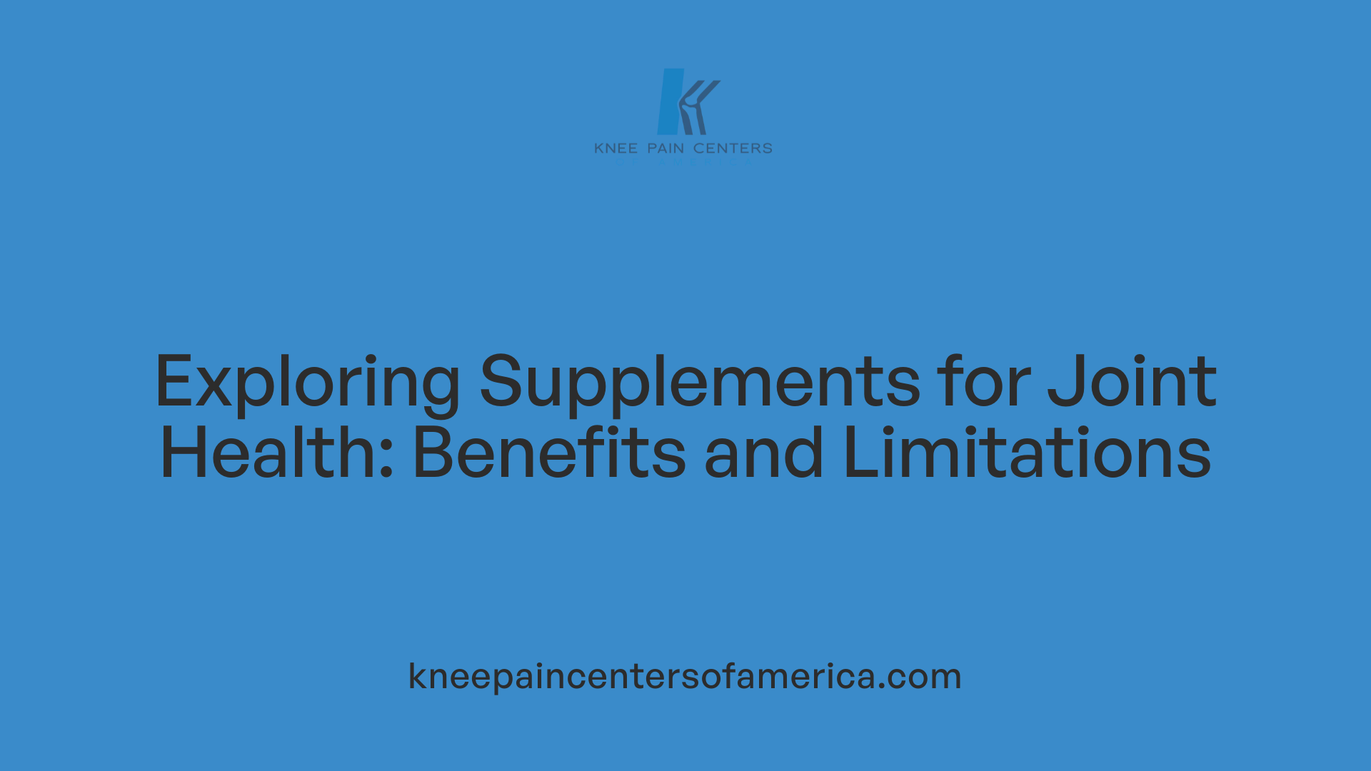 Exploring Supplements for Joint Health: Benefits and Limitations