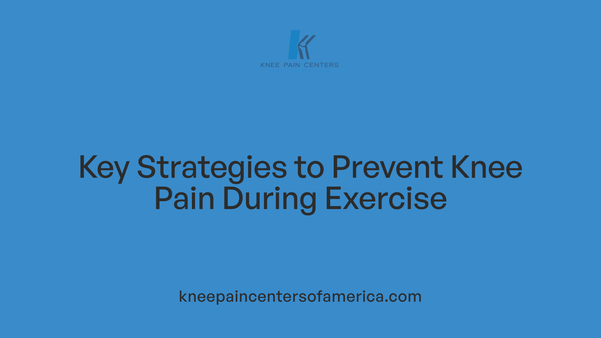 Key Strategies to Prevent Knee Pain During Exercise
