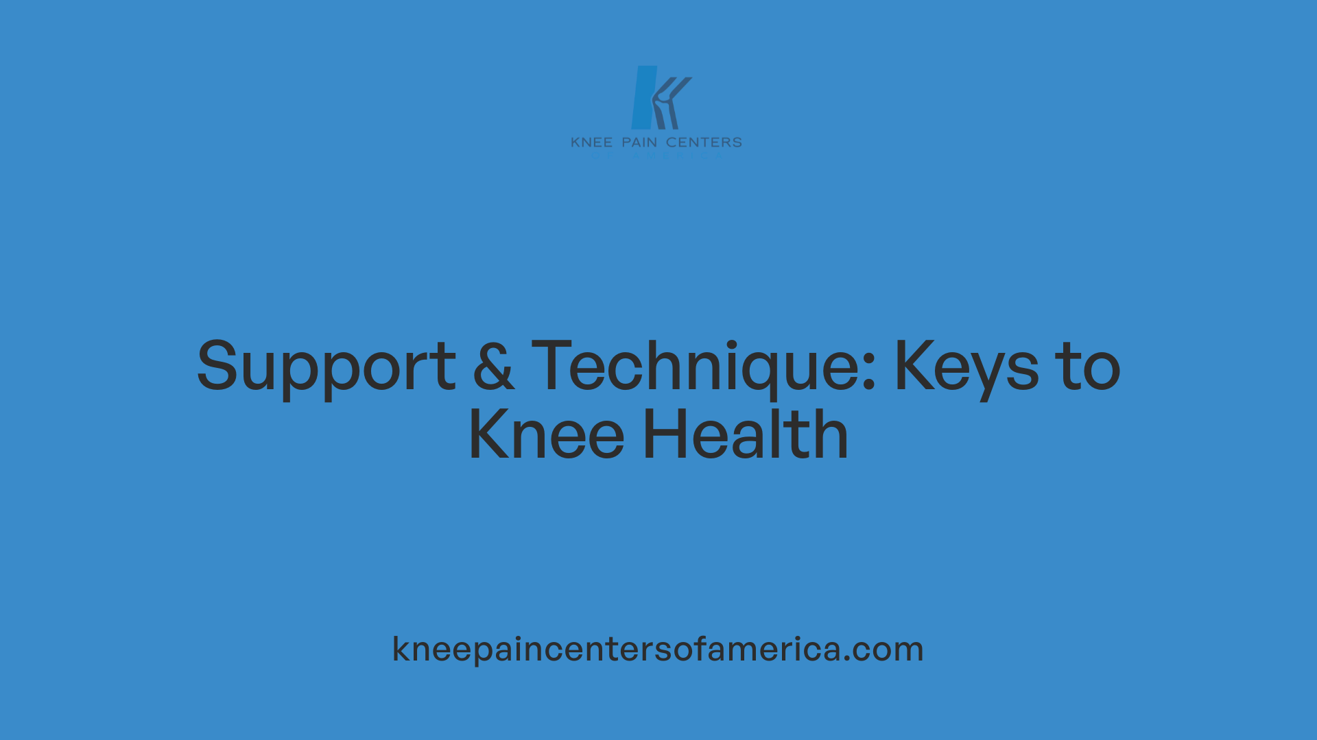 Support &amp; Technique: Keys to Knee Health