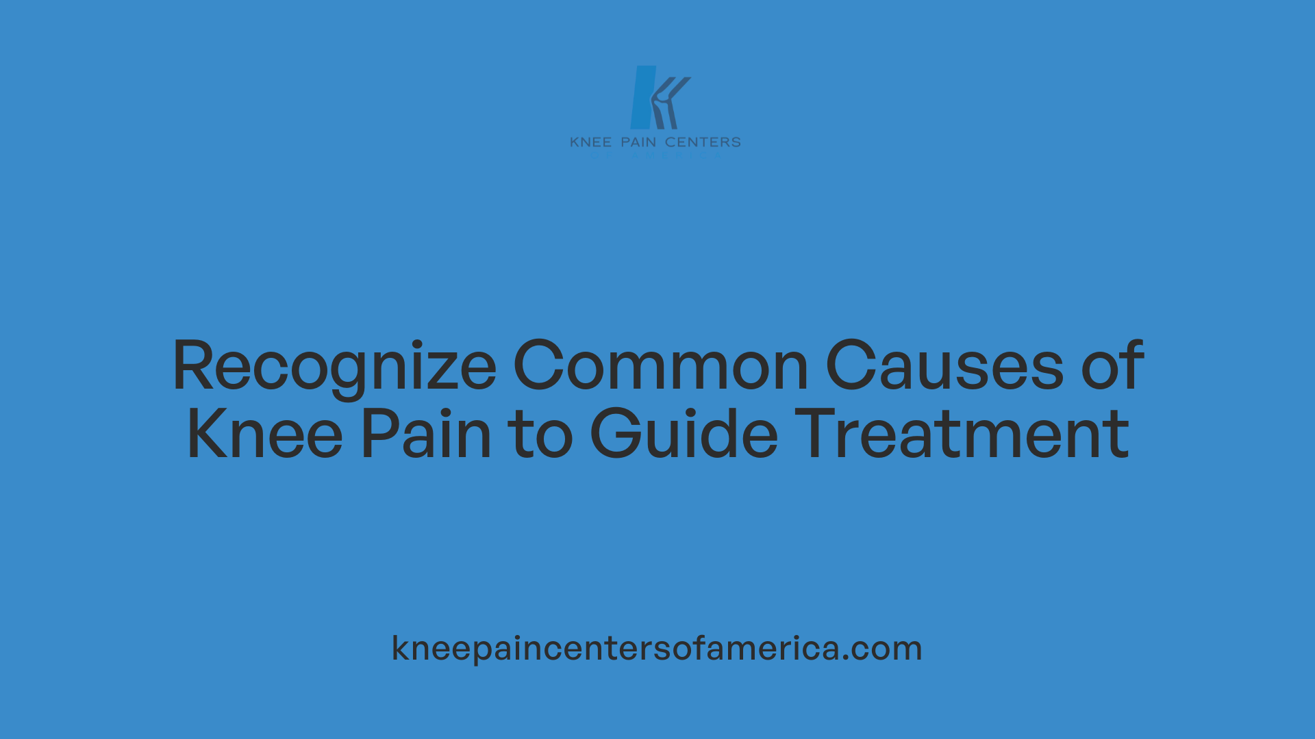 Recognize Common Causes of Knee Pain to Guide Treatment