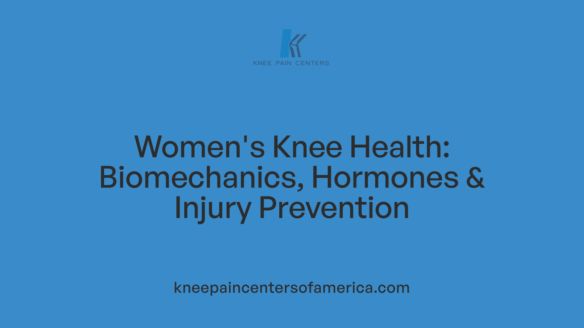 Women's Knee Health: Biomechanics, Hormones &amp; Injury Prevention