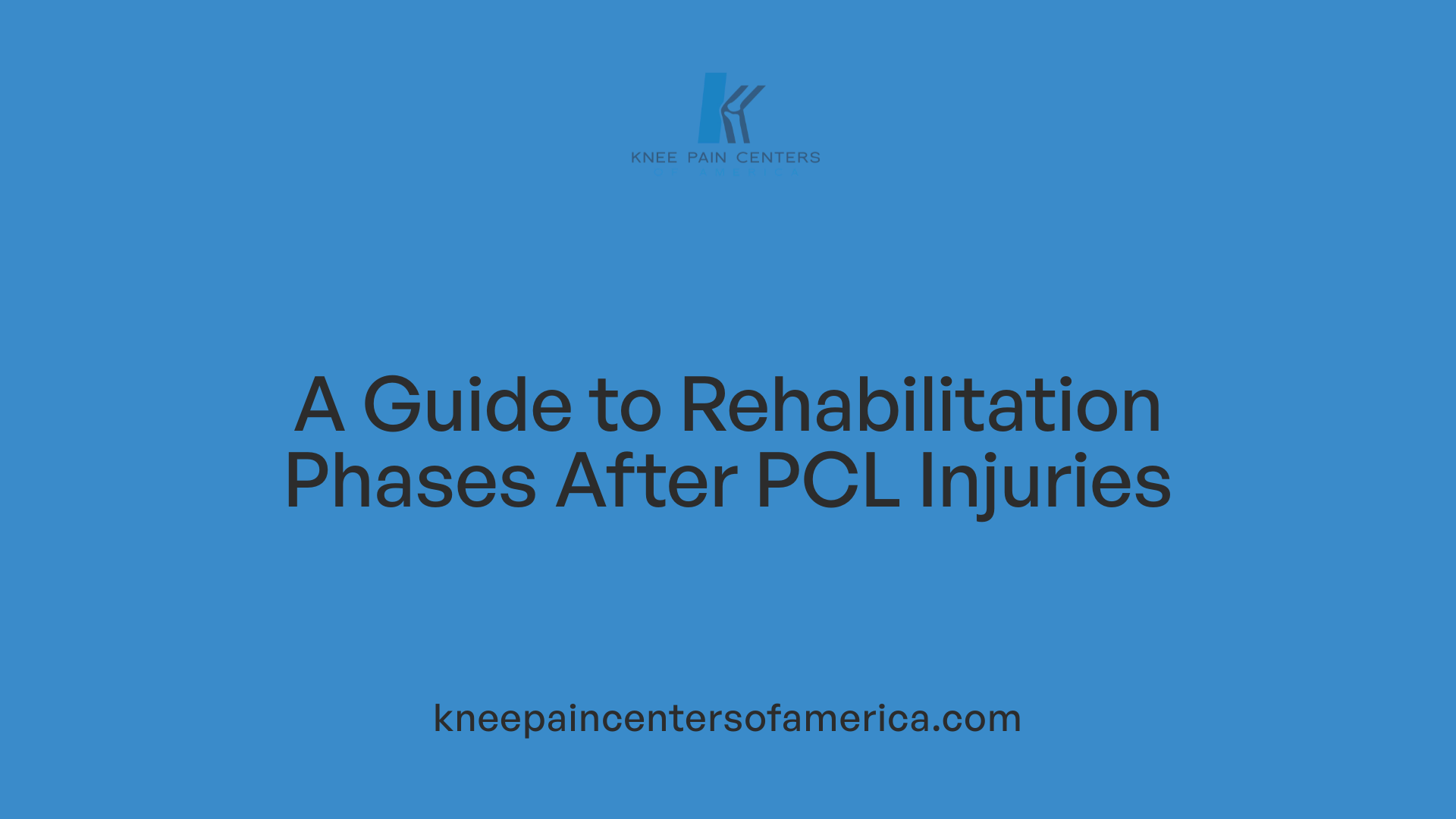 A Guide to Rehabilitation Phases After PCL Injuries