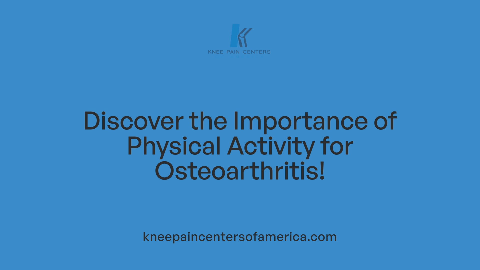Discover the Importance of Physical Activity for Osteoarthritis!