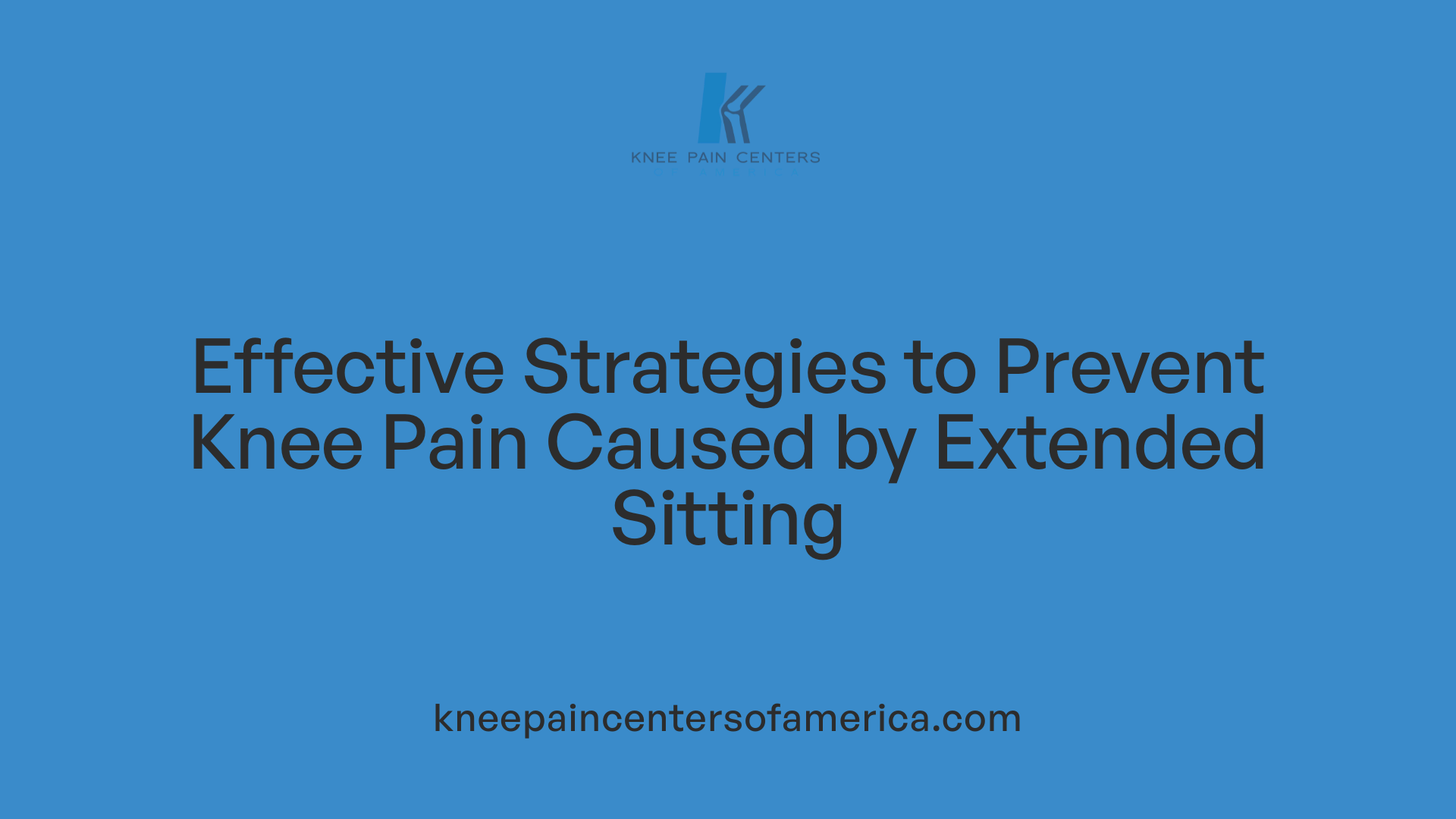Effective Strategies to Prevent Knee Pain Caused by Extended Sitting
