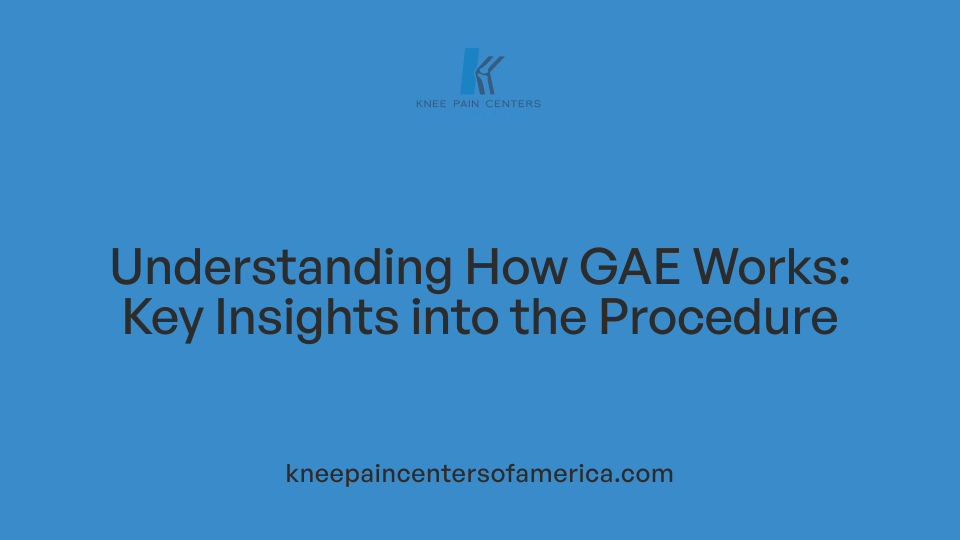 Understanding How GAE Works: Key Insights into the Procedure