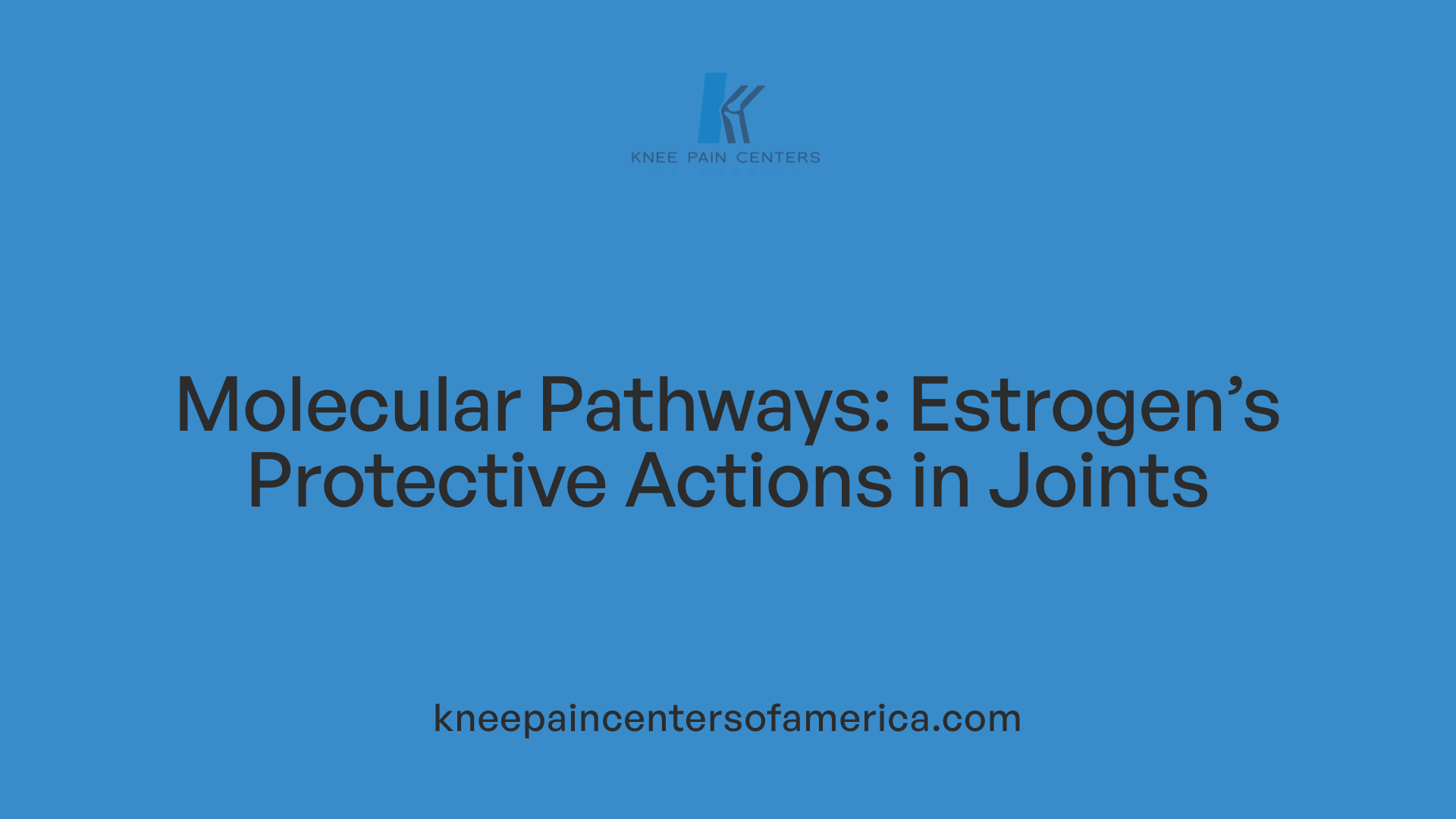 Molecular Pathways: Estrogen’s Protective Actions in Joints