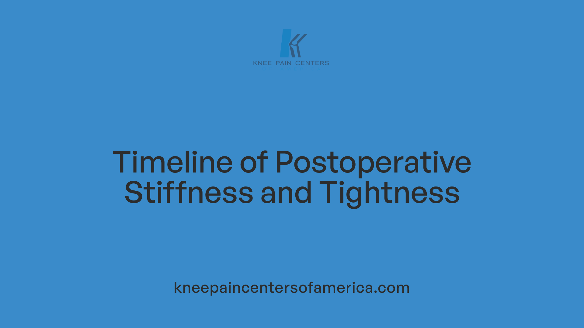 Timeline of Postoperative Stiffness and Tightness