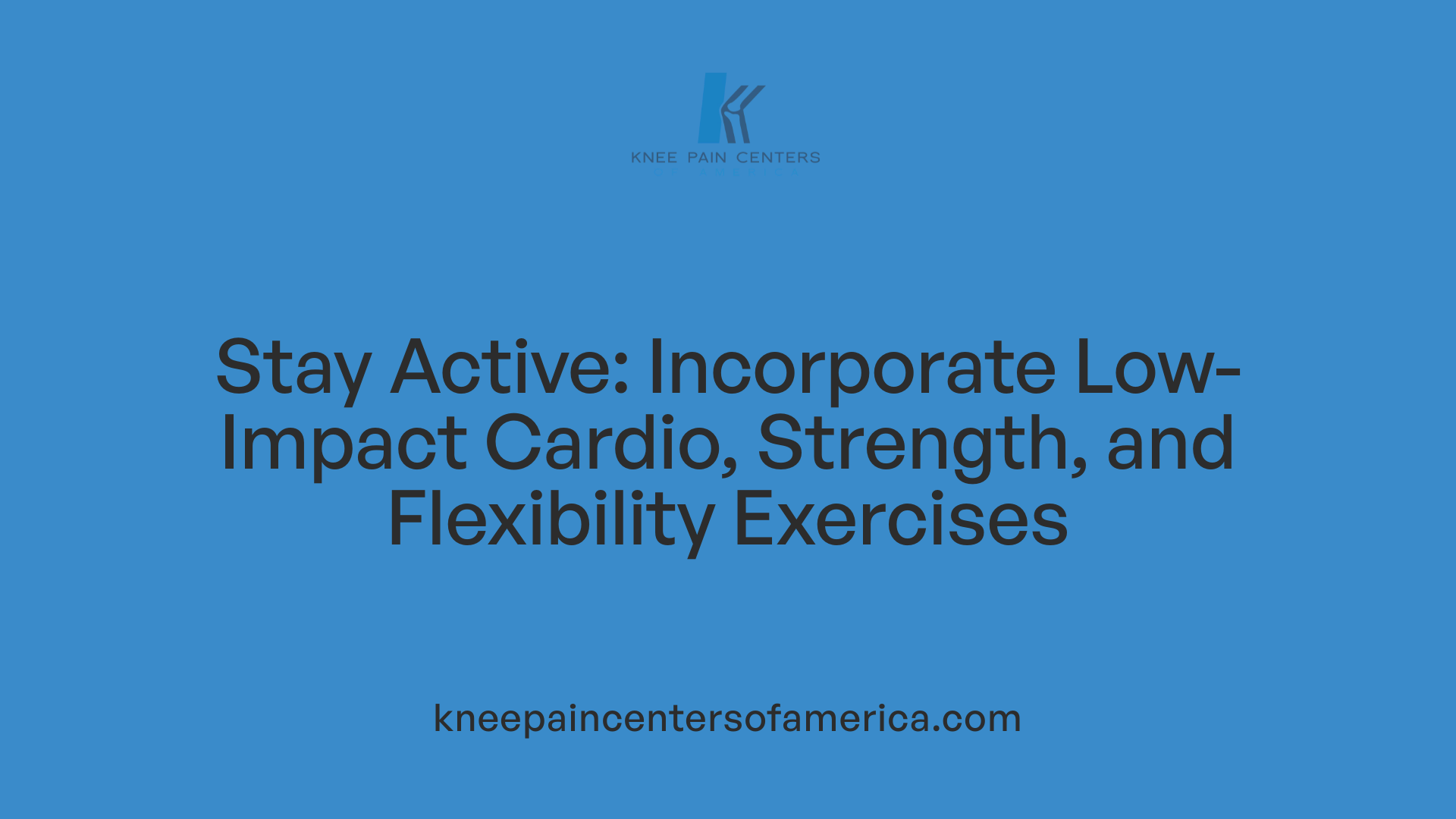 Stay Active: Incorporate Low-Impact Cardio, Strength, and Flexibility Exercises