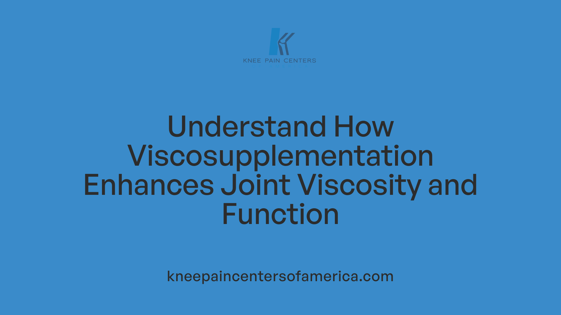 Understand How Viscosupplementation Enhances Joint Viscosity and Function