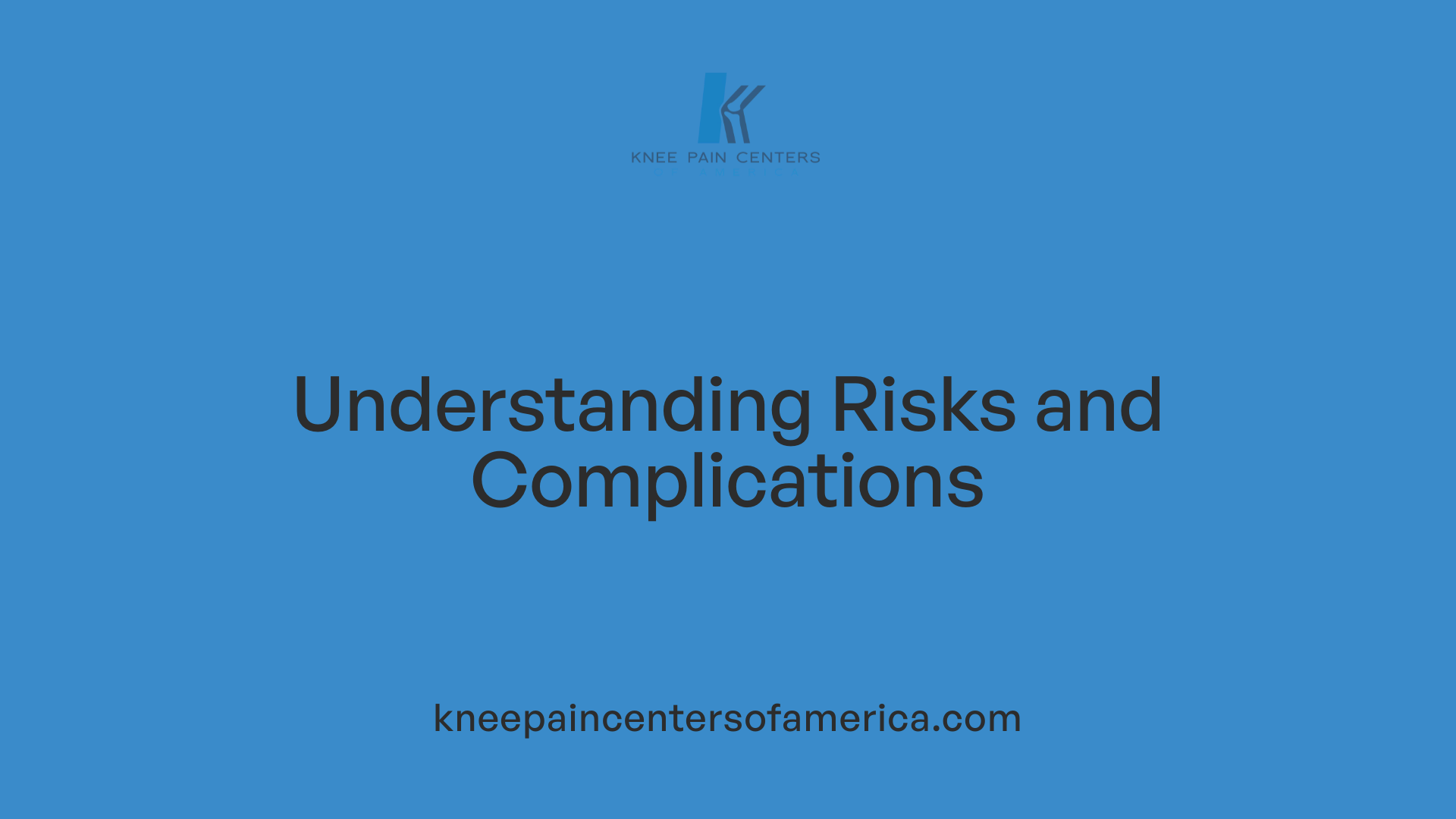 Understanding Risks and Complications