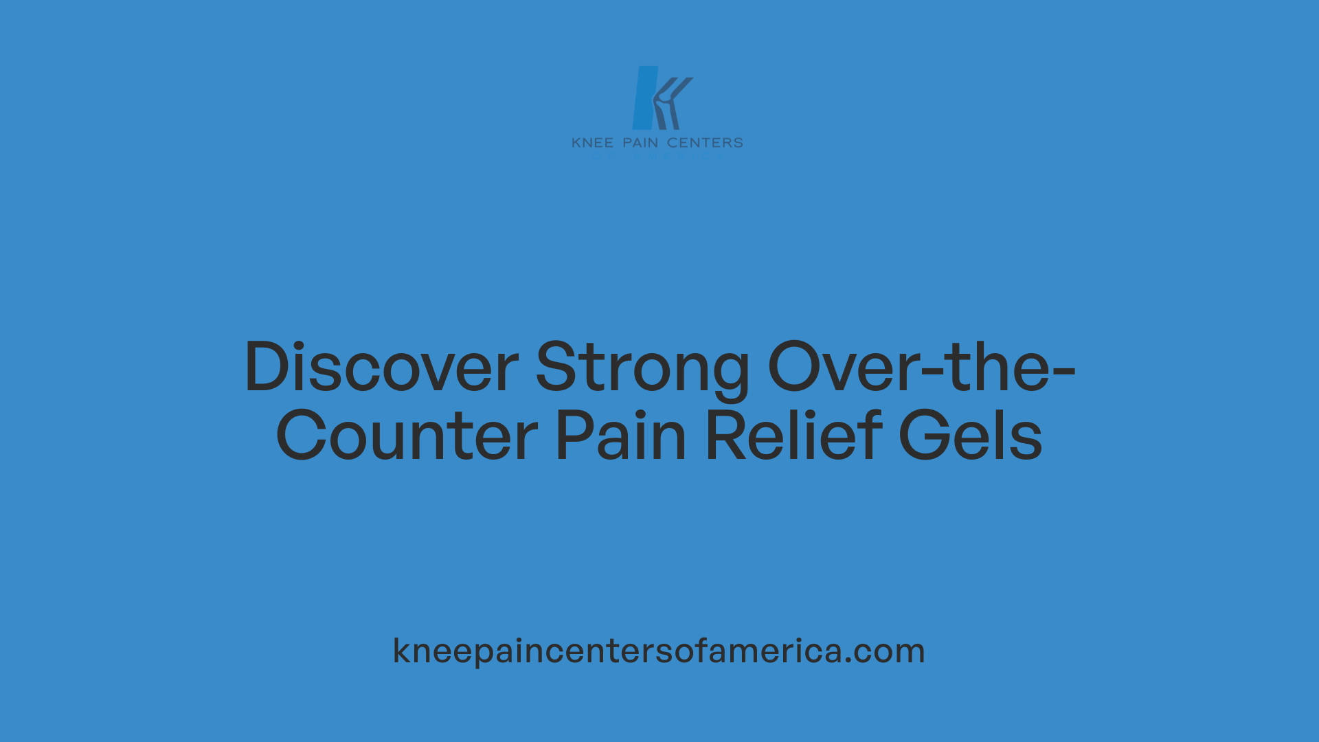 Discover Strong Over-the-Counter Pain Relief Gels