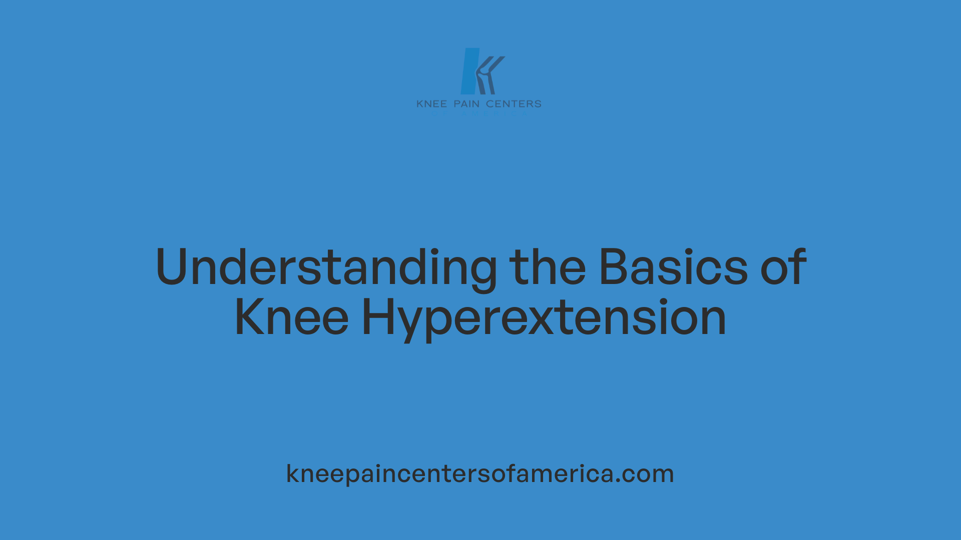Understanding the Basics of Knee Hyperextension