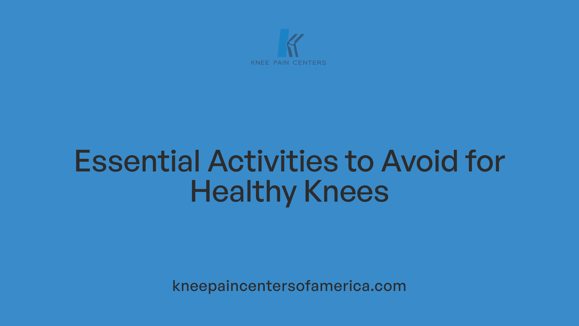 Essential Activities to Avoid for Healthy Knees
