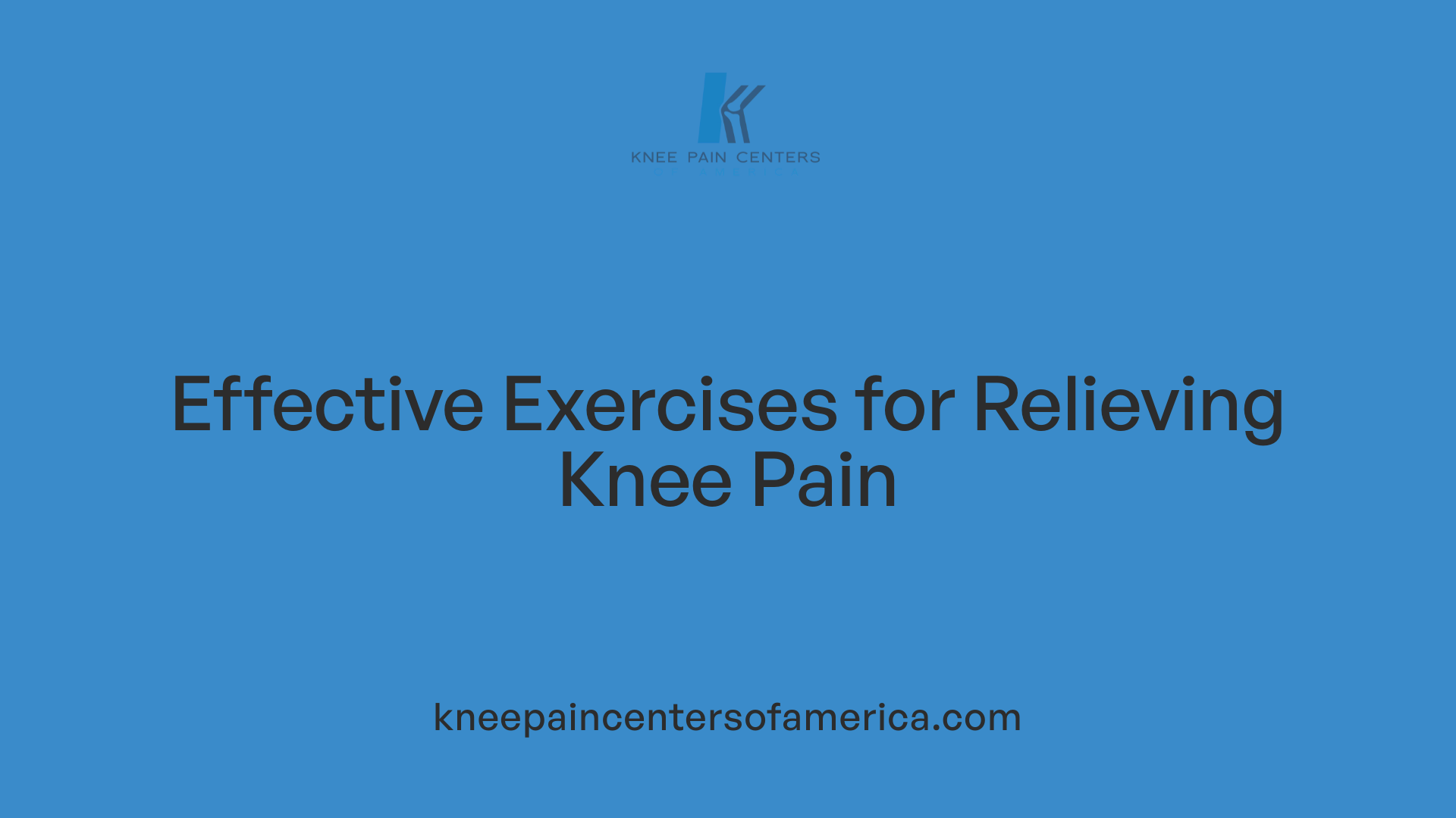 Effective Exercises for Relieving Knee Pain